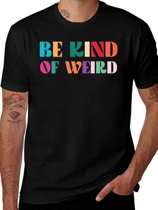 Be Kind of Weird T-Shirt - Black Graphic Tee