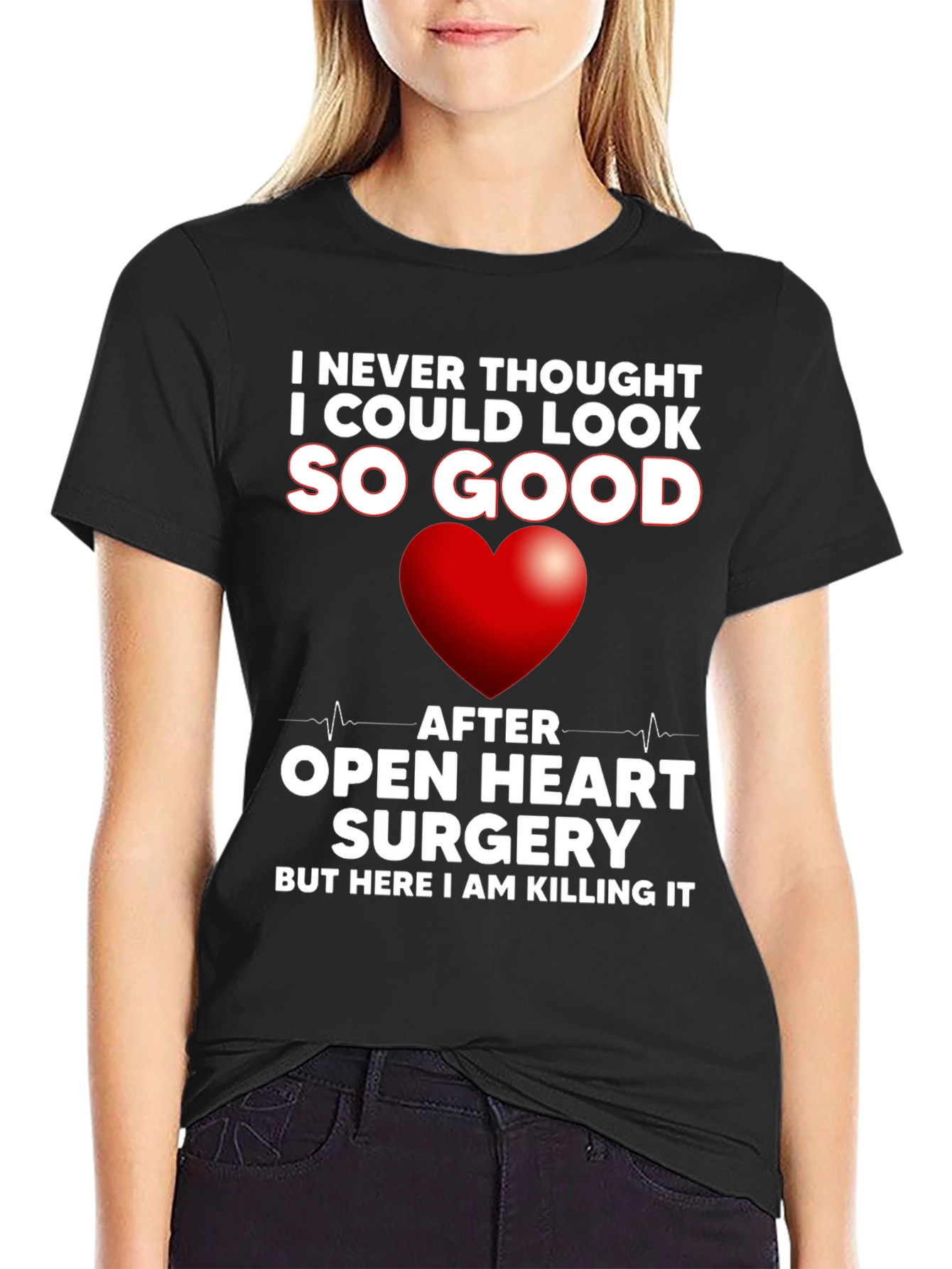 Open Heart Surgery Recovery T-Shirt - Killing It!