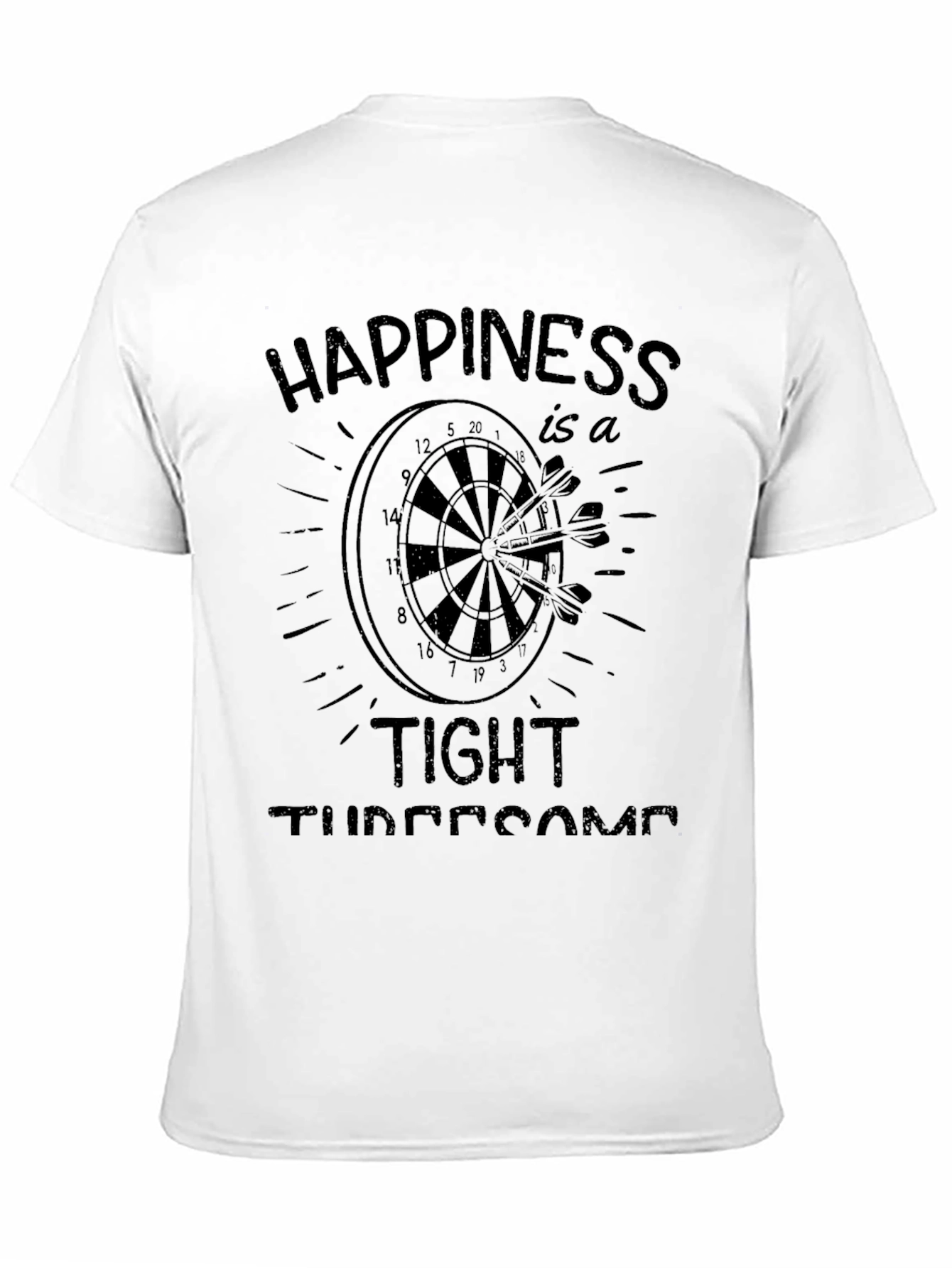 Happiness is a Tight Threesome T-Shirt