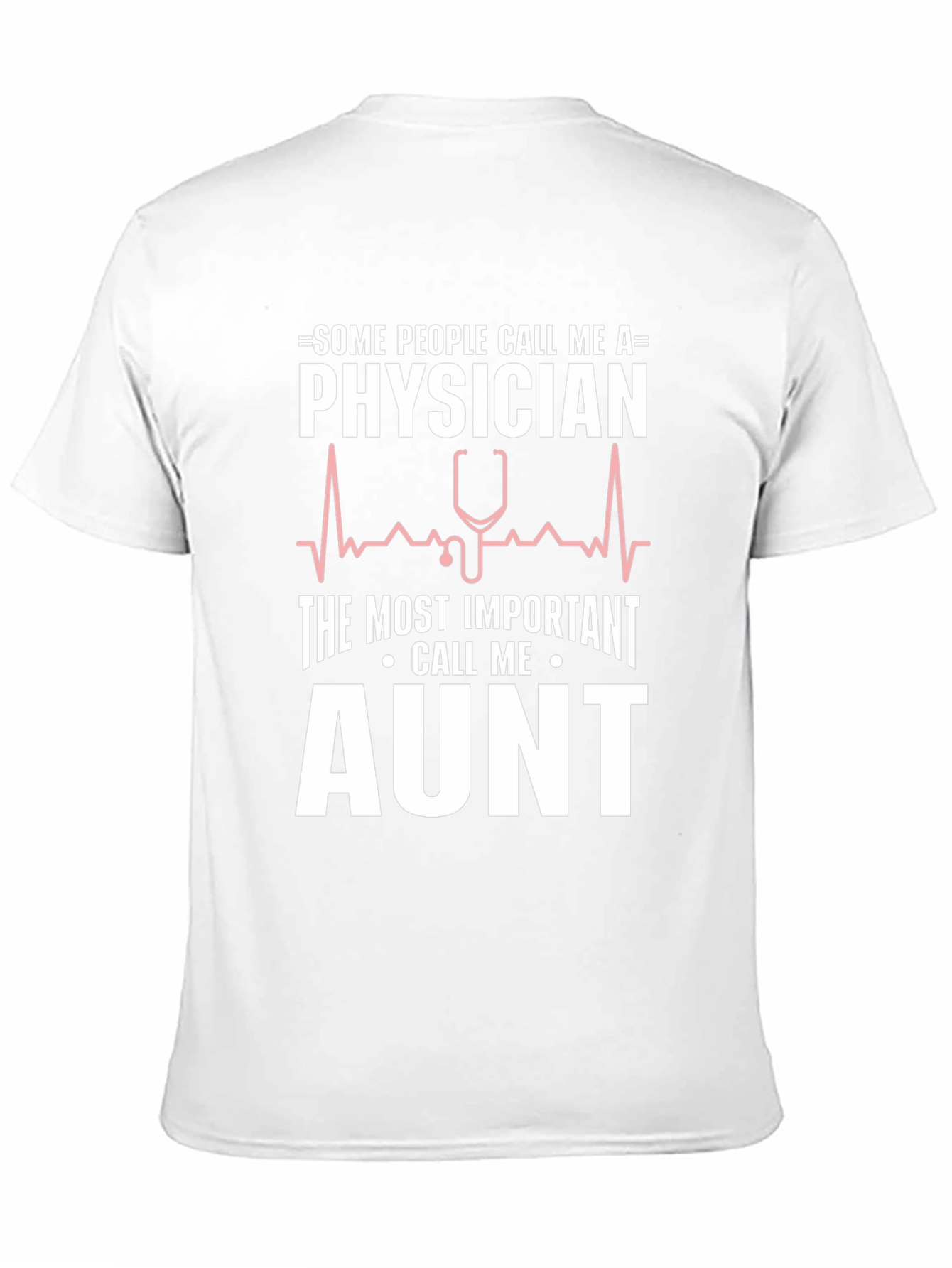 Physician Aunt T-Shirt - Novelty Graphic Tee