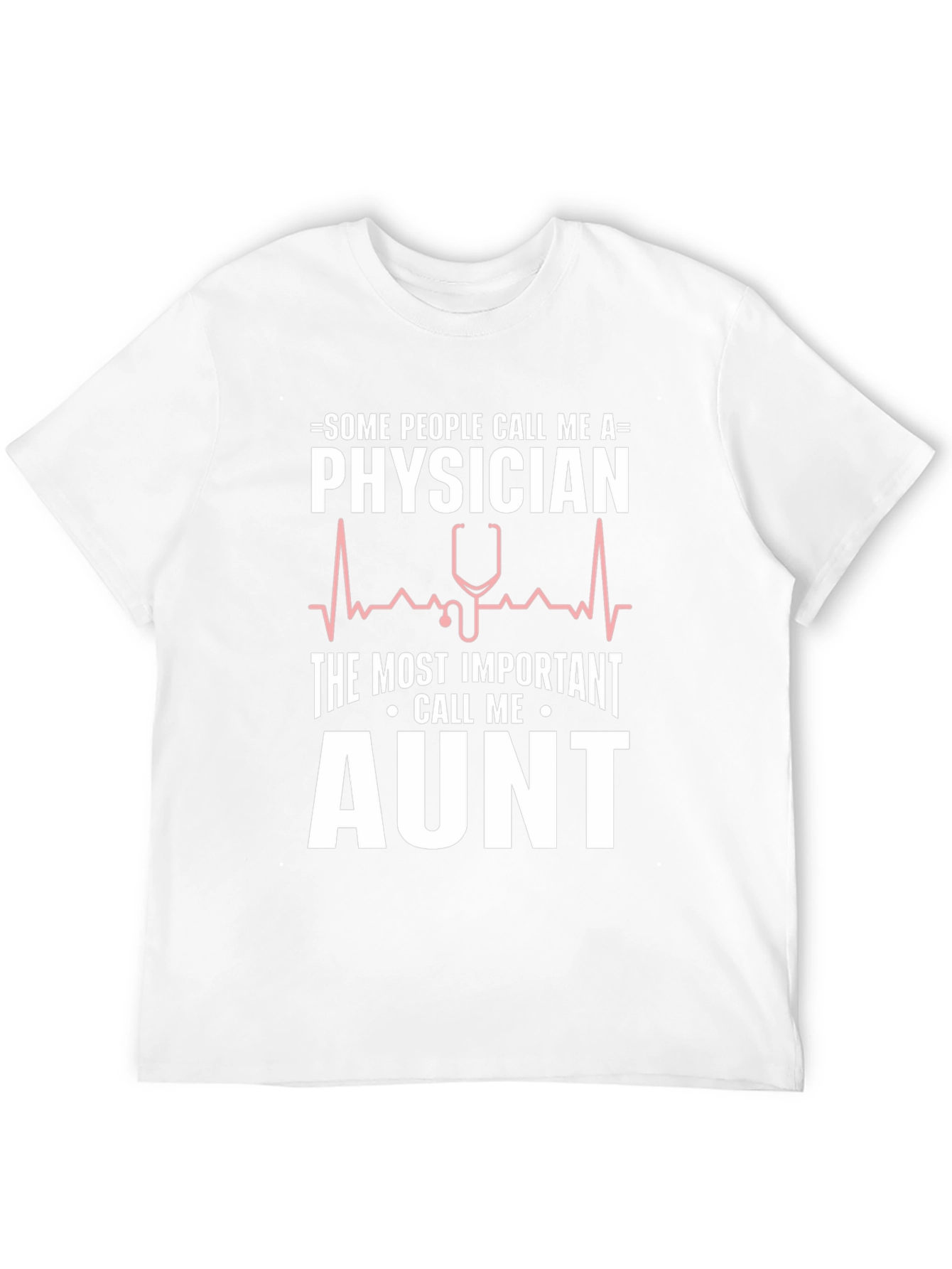 Physician Aunt T-Shirt - Novelty Graphic Tee