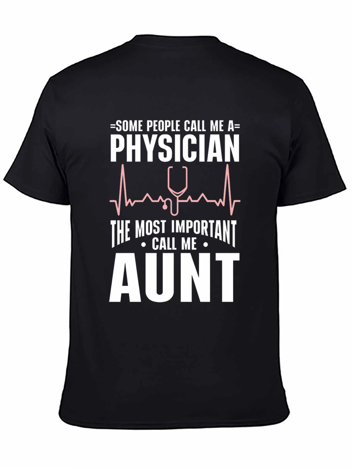 Physician Aunt T-Shirt - Novelty Graphic Tee