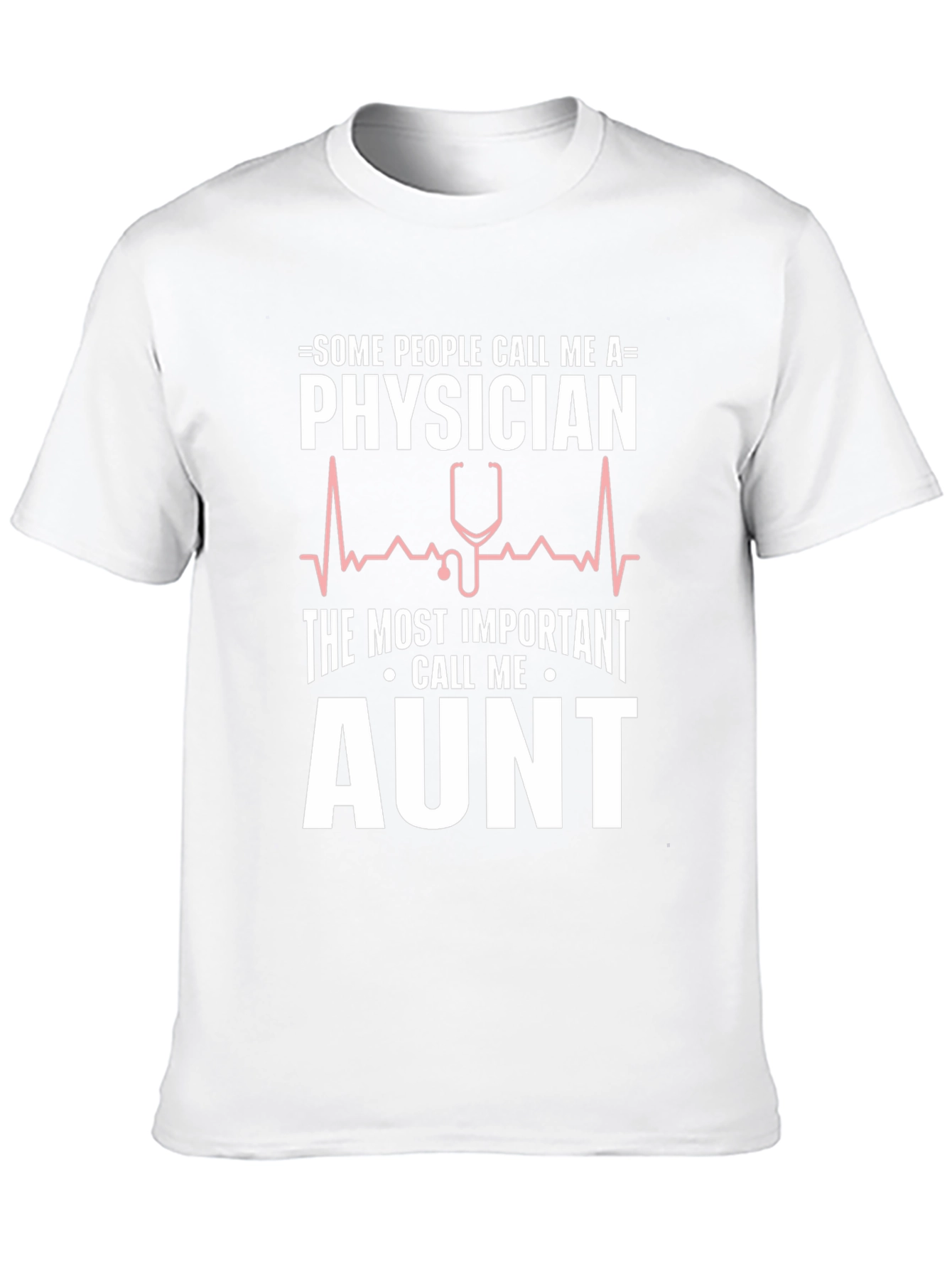 Physician Aunt T-Shirt - Novelty Graphic Tee