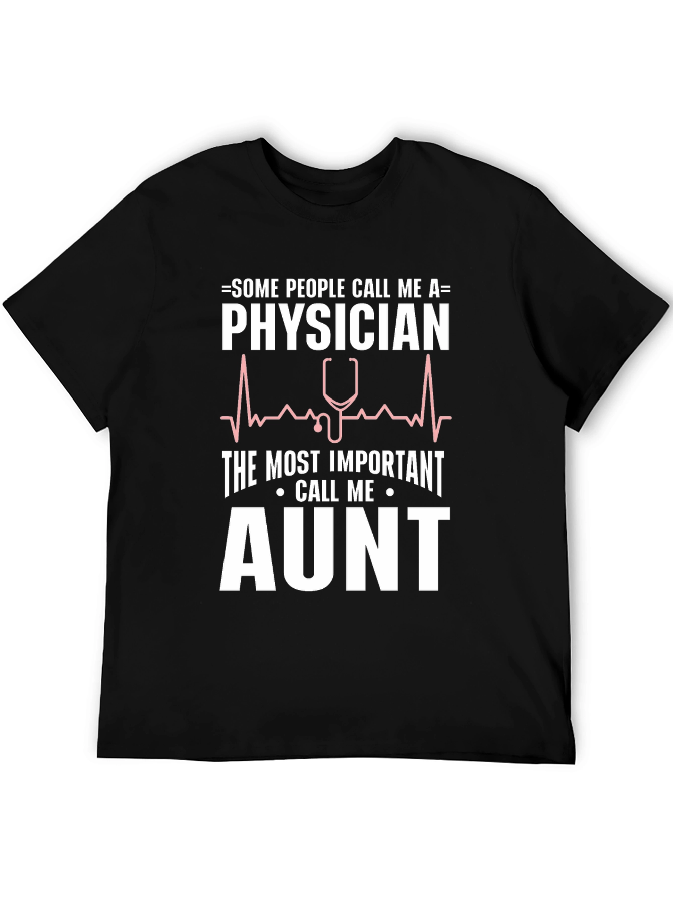 Physician Aunt T-Shirt - Novelty Graphic Tee
