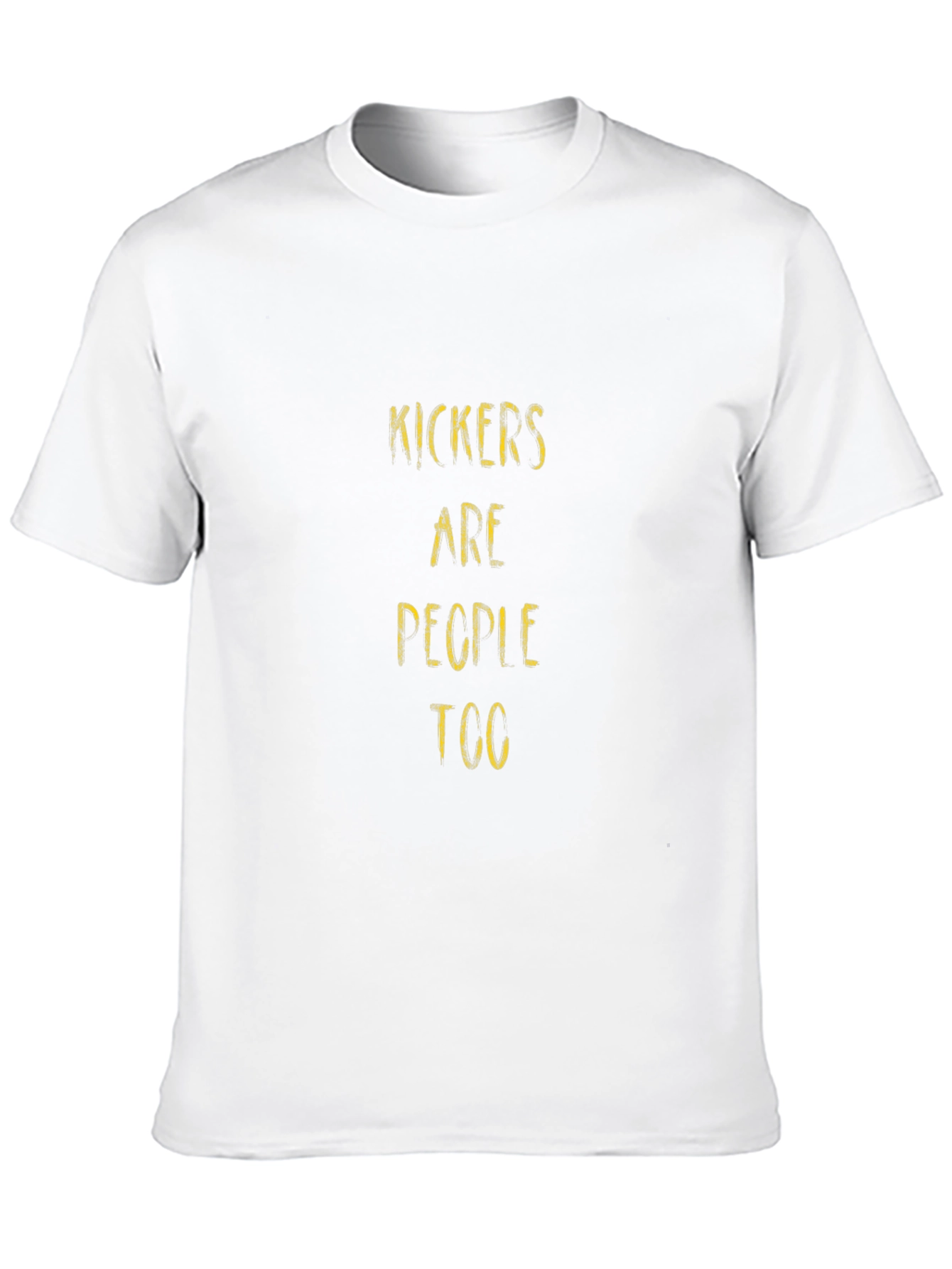 Kickers Are People Too - Graphic Tee
