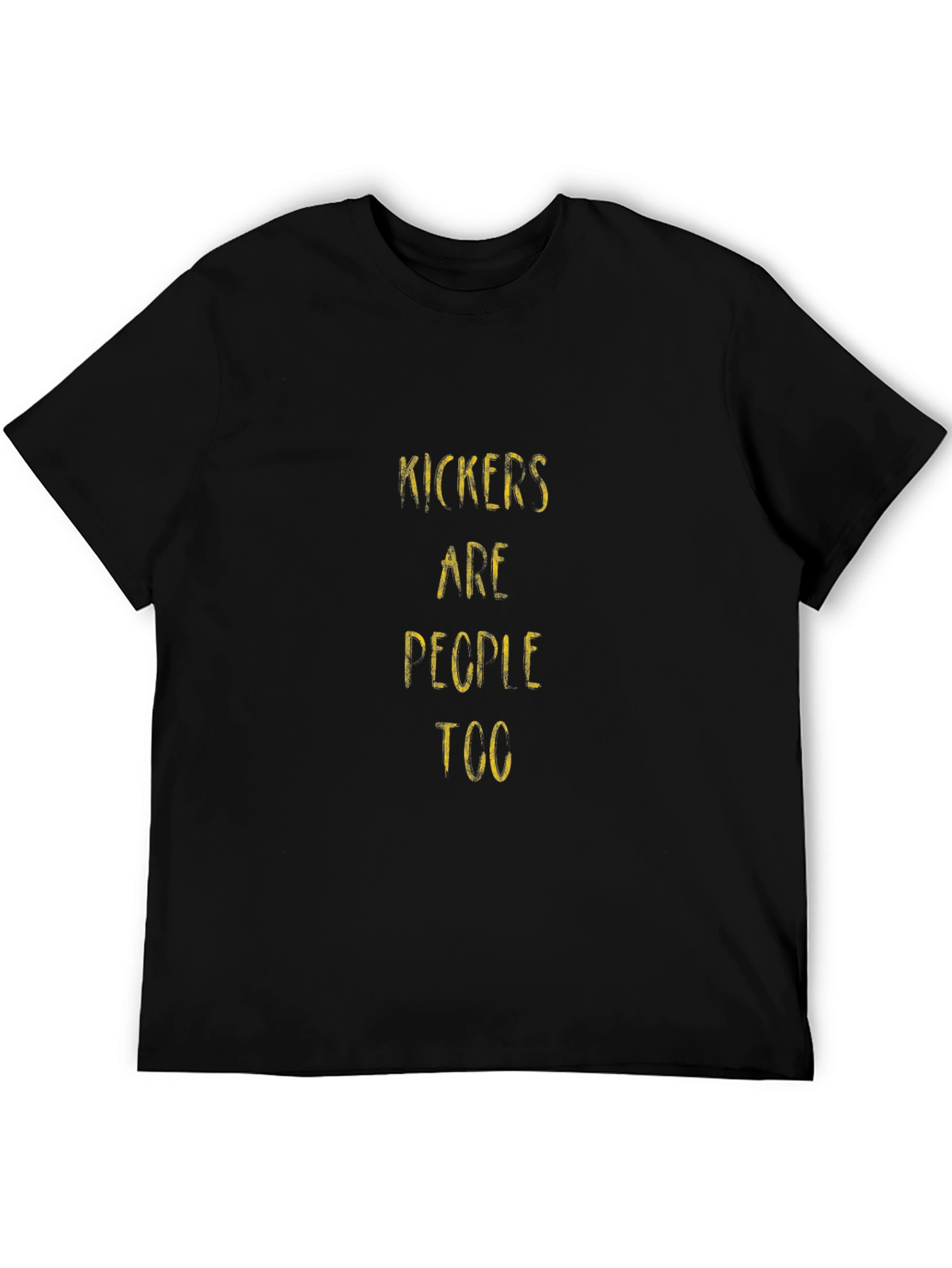 Kickers Are People Too - Graphic Tee