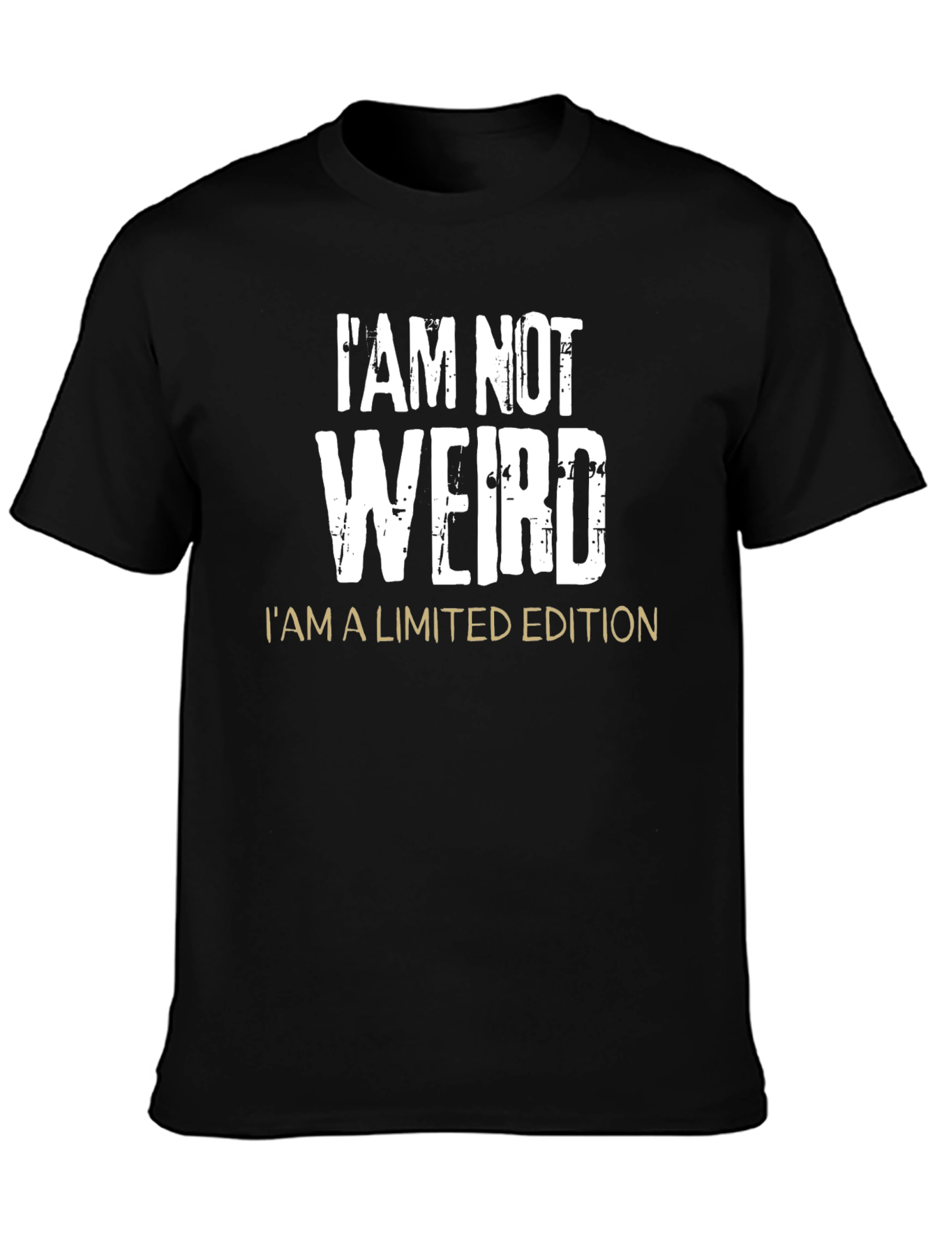 Im Not Weird Limited Edition Black T-Shirt