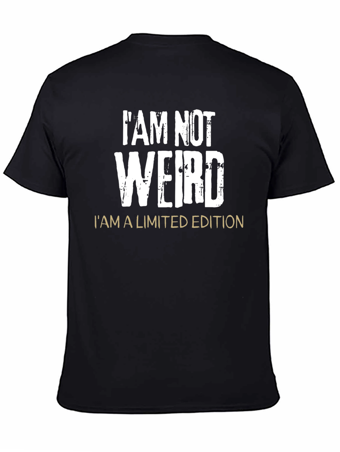 Im Not Weird Limited Edition Black T-Shirt
