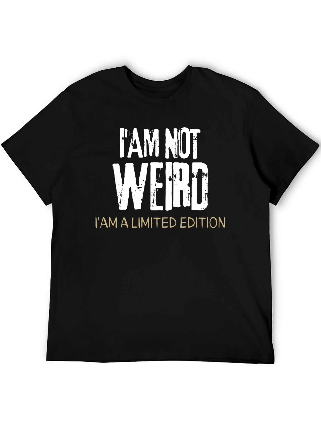 Im Not Weird Limited Edition Black T-Shirt