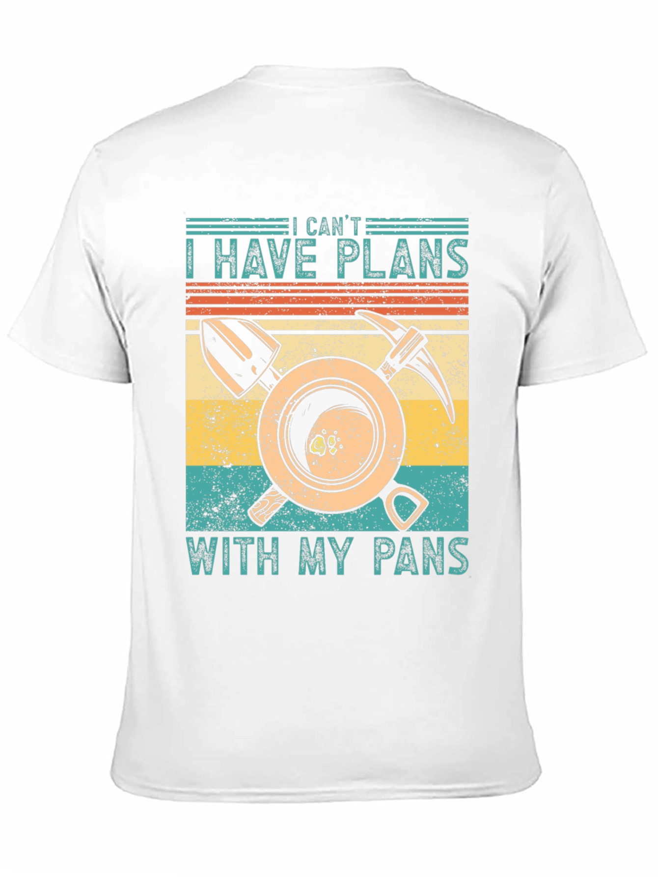 I Cant I Have Plans With My Pans T-Shirt