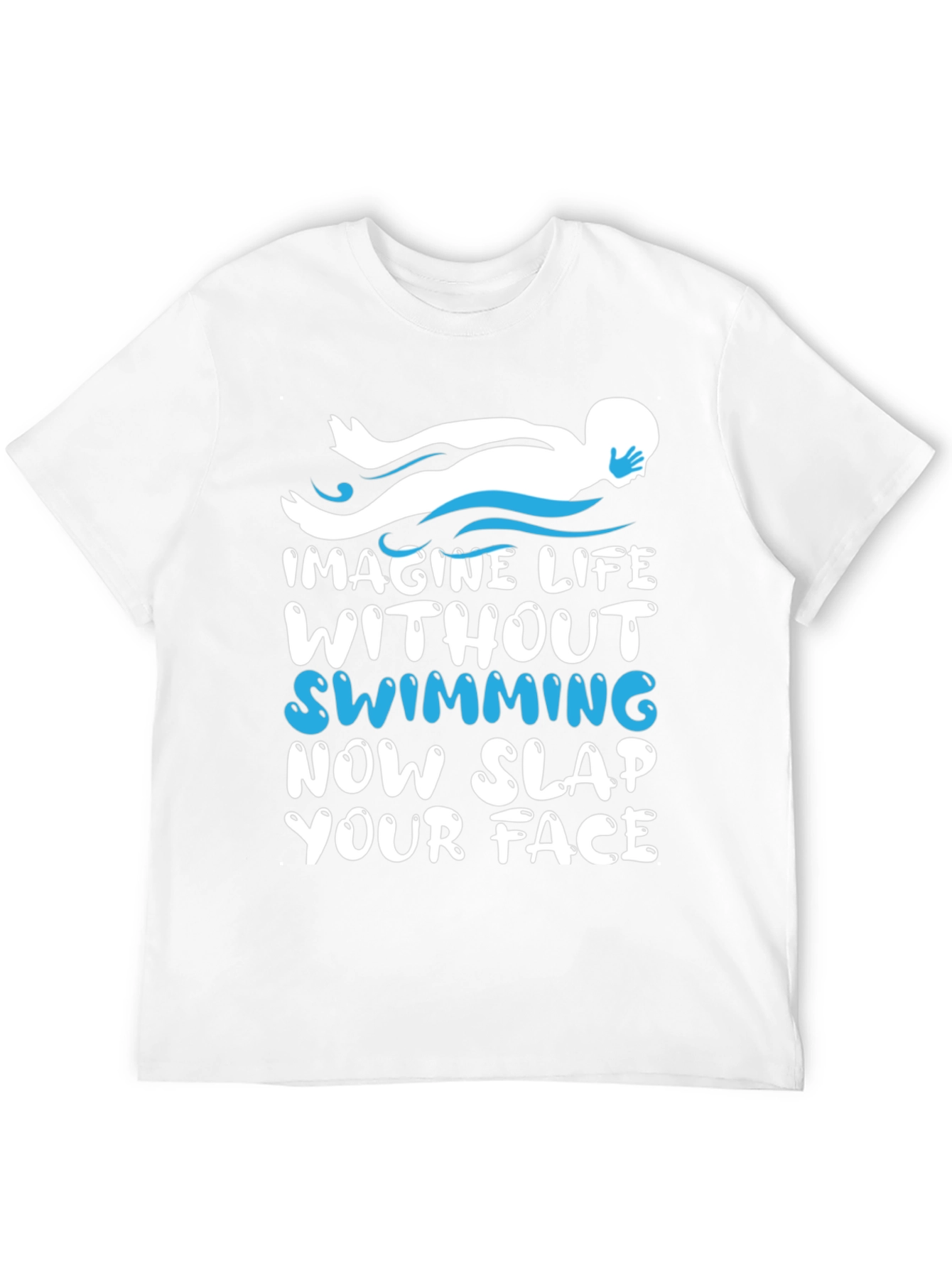 Imagine Life Without Swimming - Funny Swimmer T-Shirt