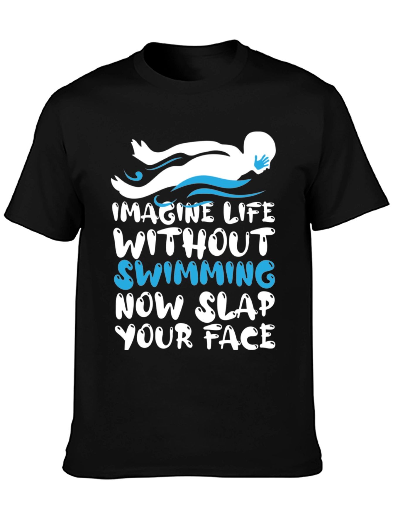 Imagine Life Without Swimming - Funny Swimmer T-Shirt