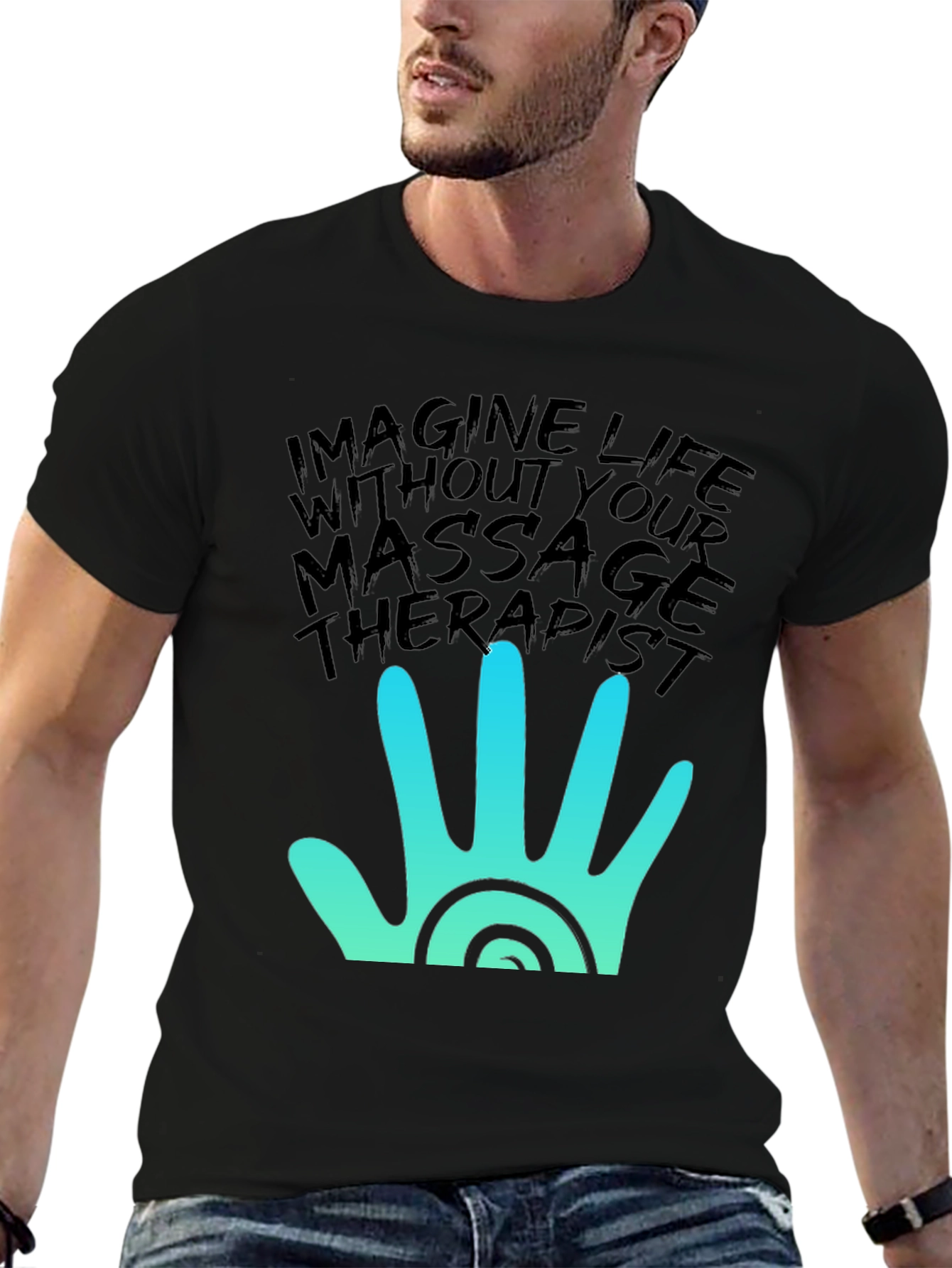 Massage Therapist T-Shirt - Imagine Life Without It!