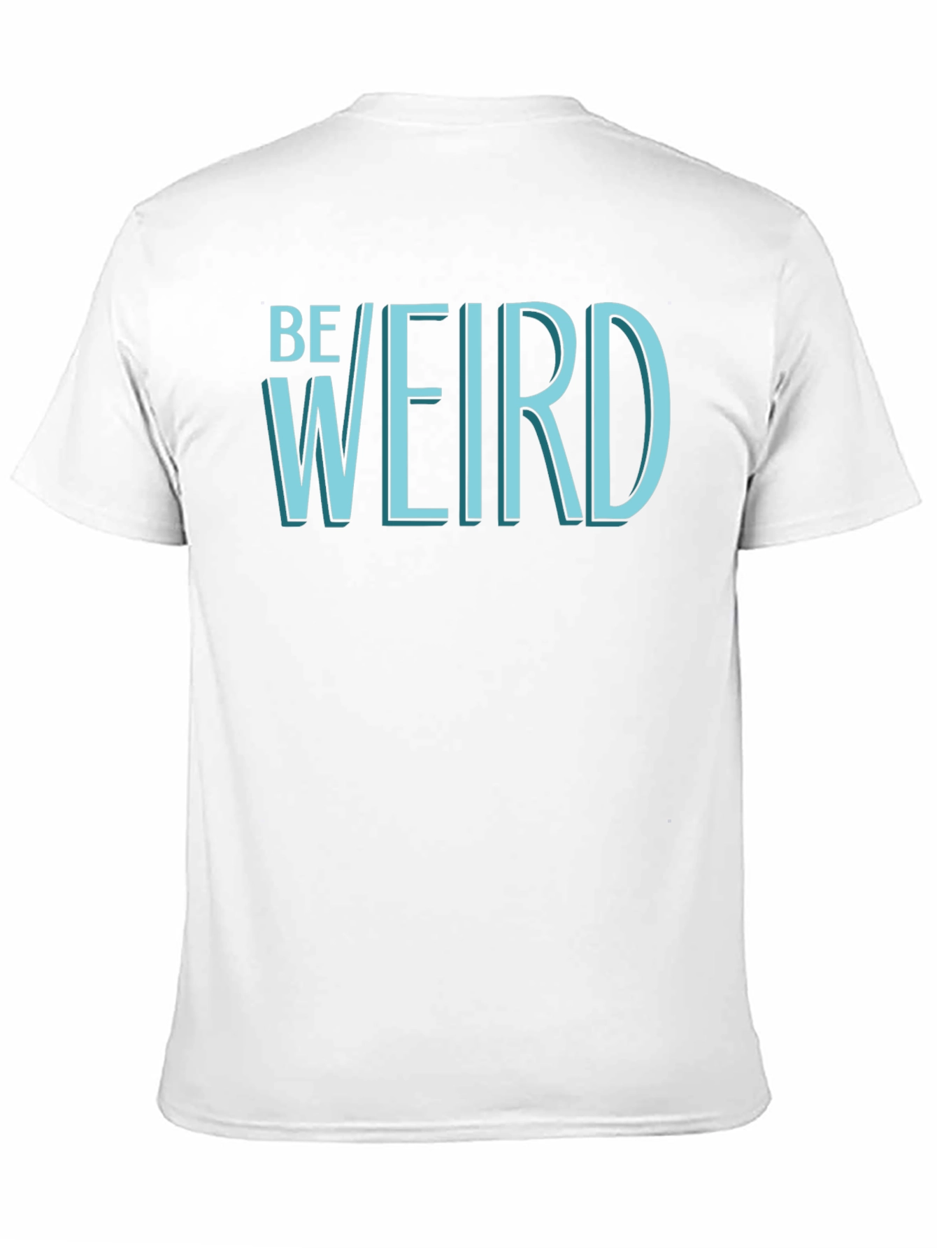 Be Weird T-Shirt - Black Graphic Tee