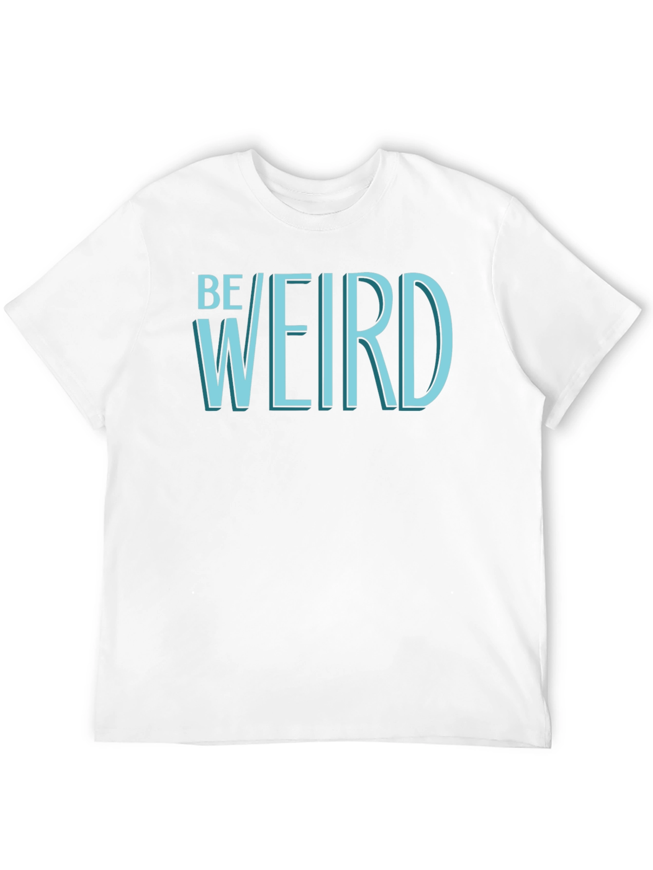 Be Weird T-Shirt - Black Graphic Tee