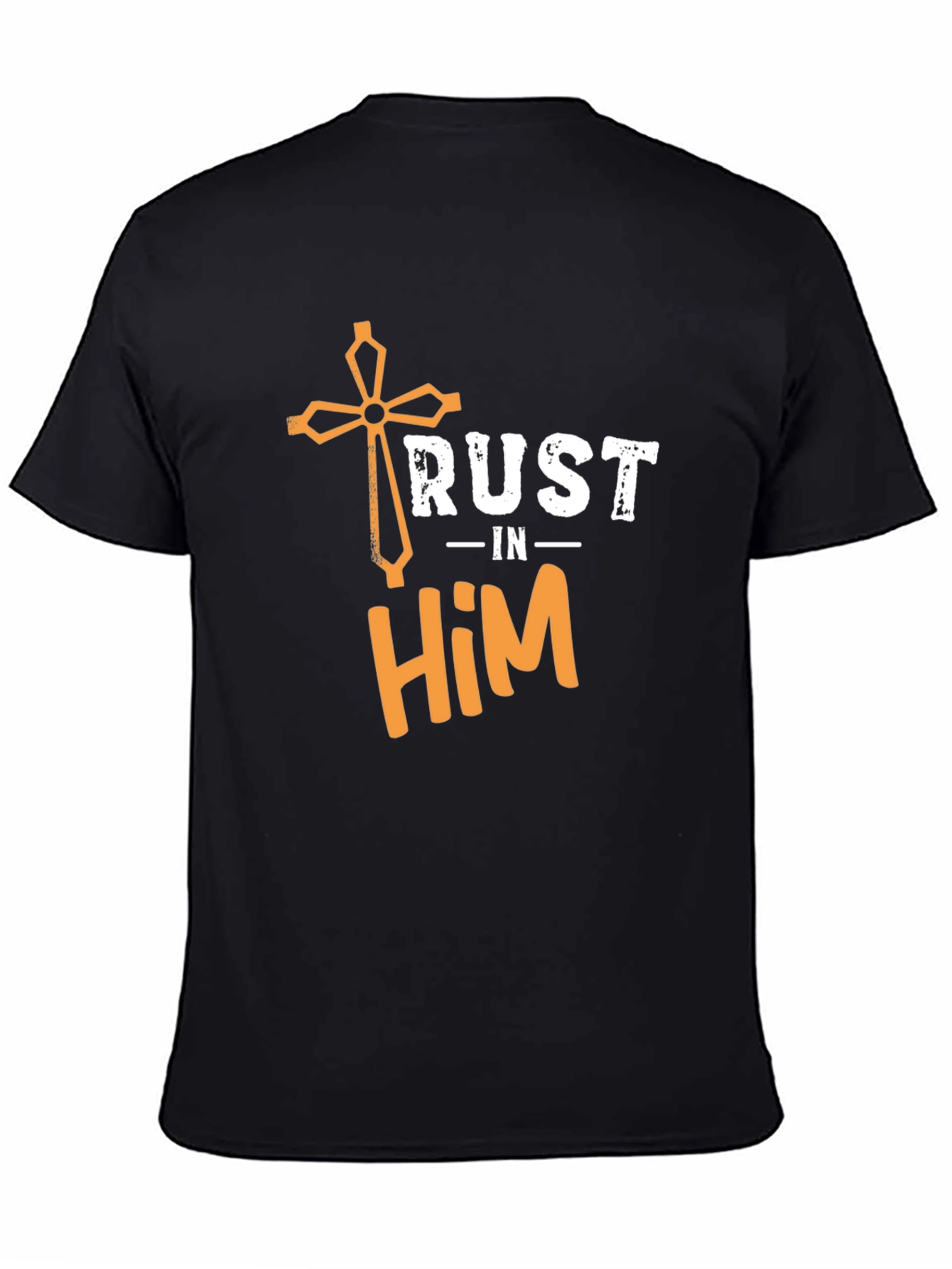 Trust in Him Christian T-Shirt