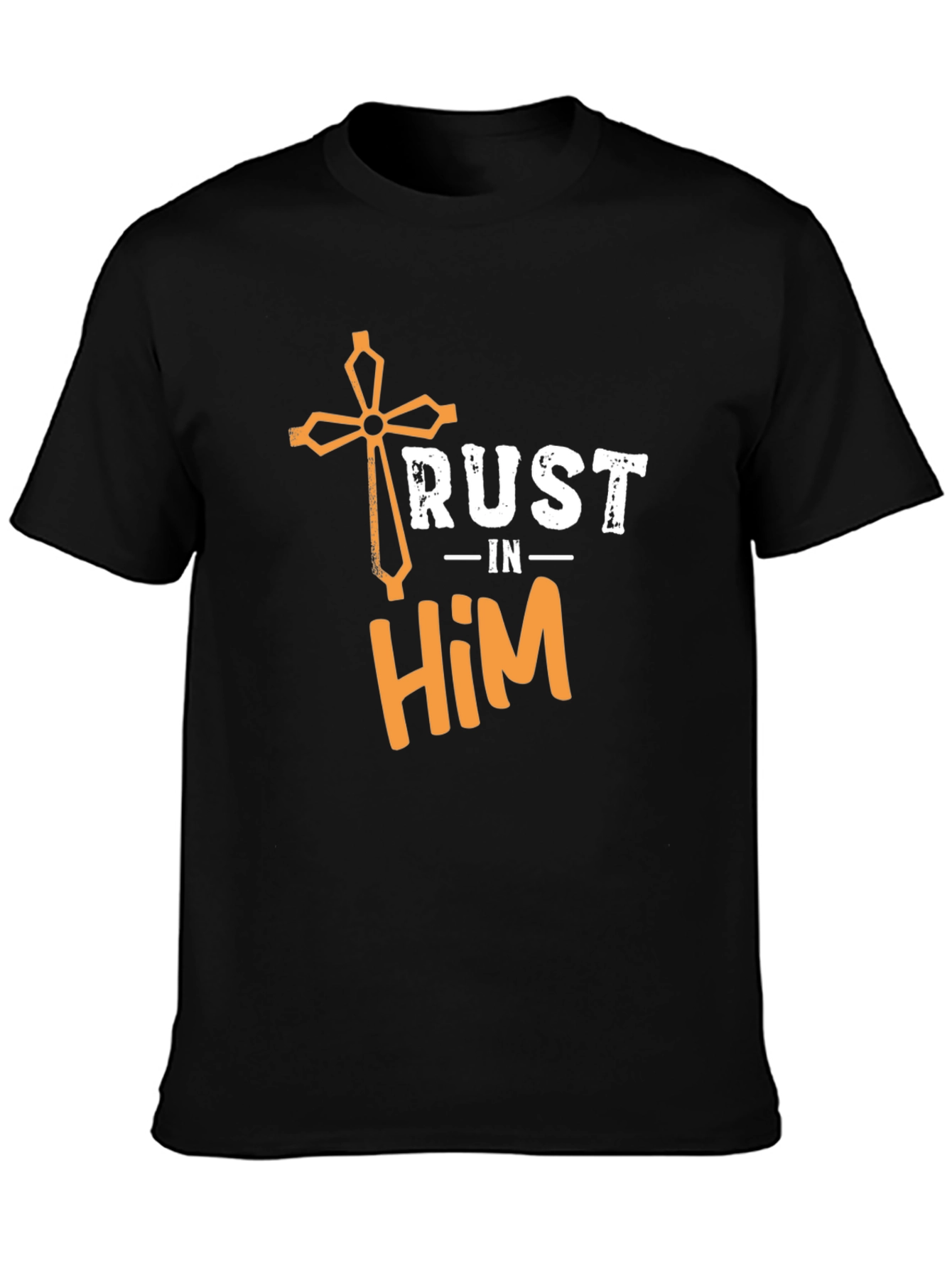 Trust in Him Christian T-Shirt