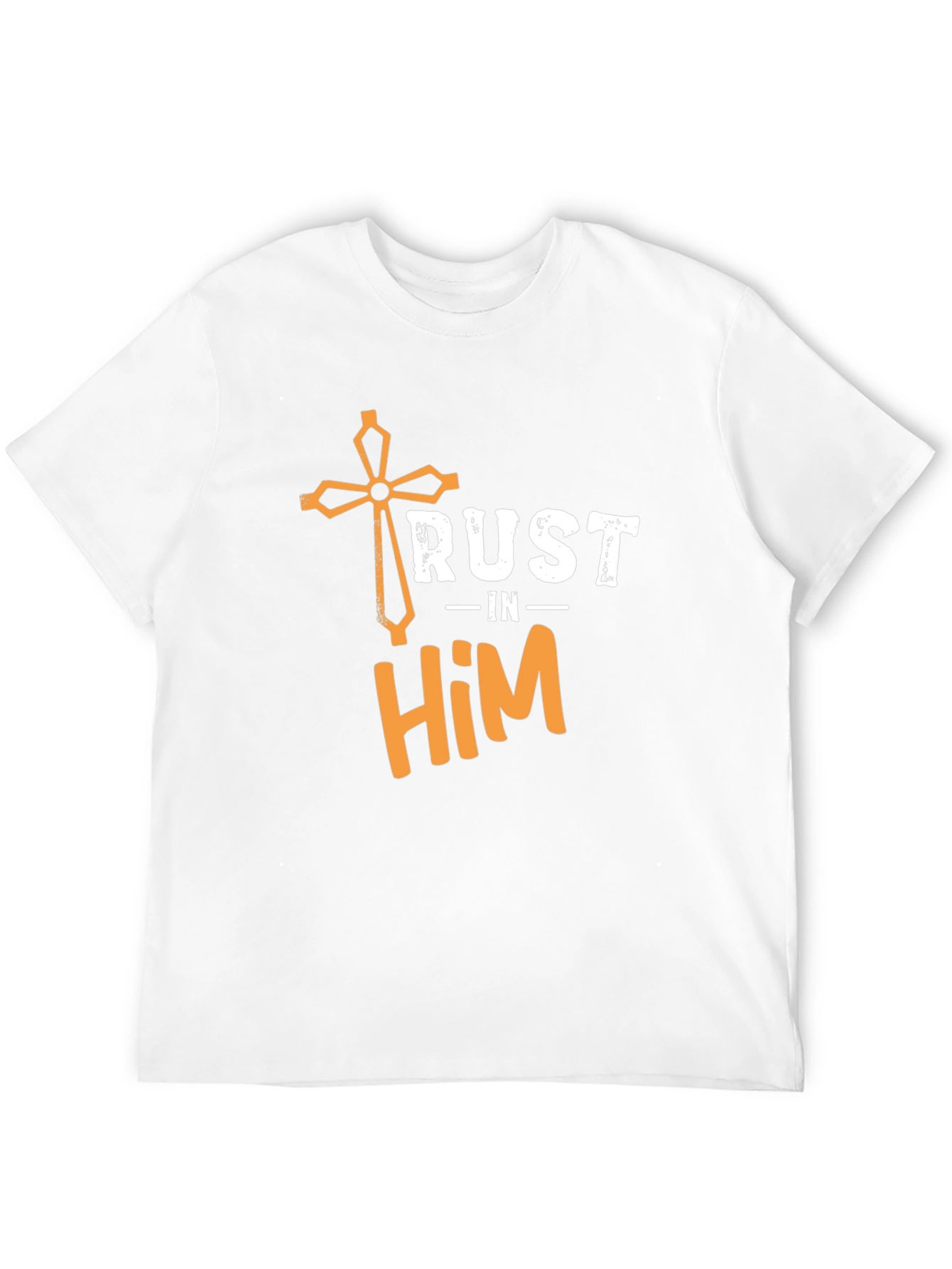 Trust in Him Christian T-Shirt