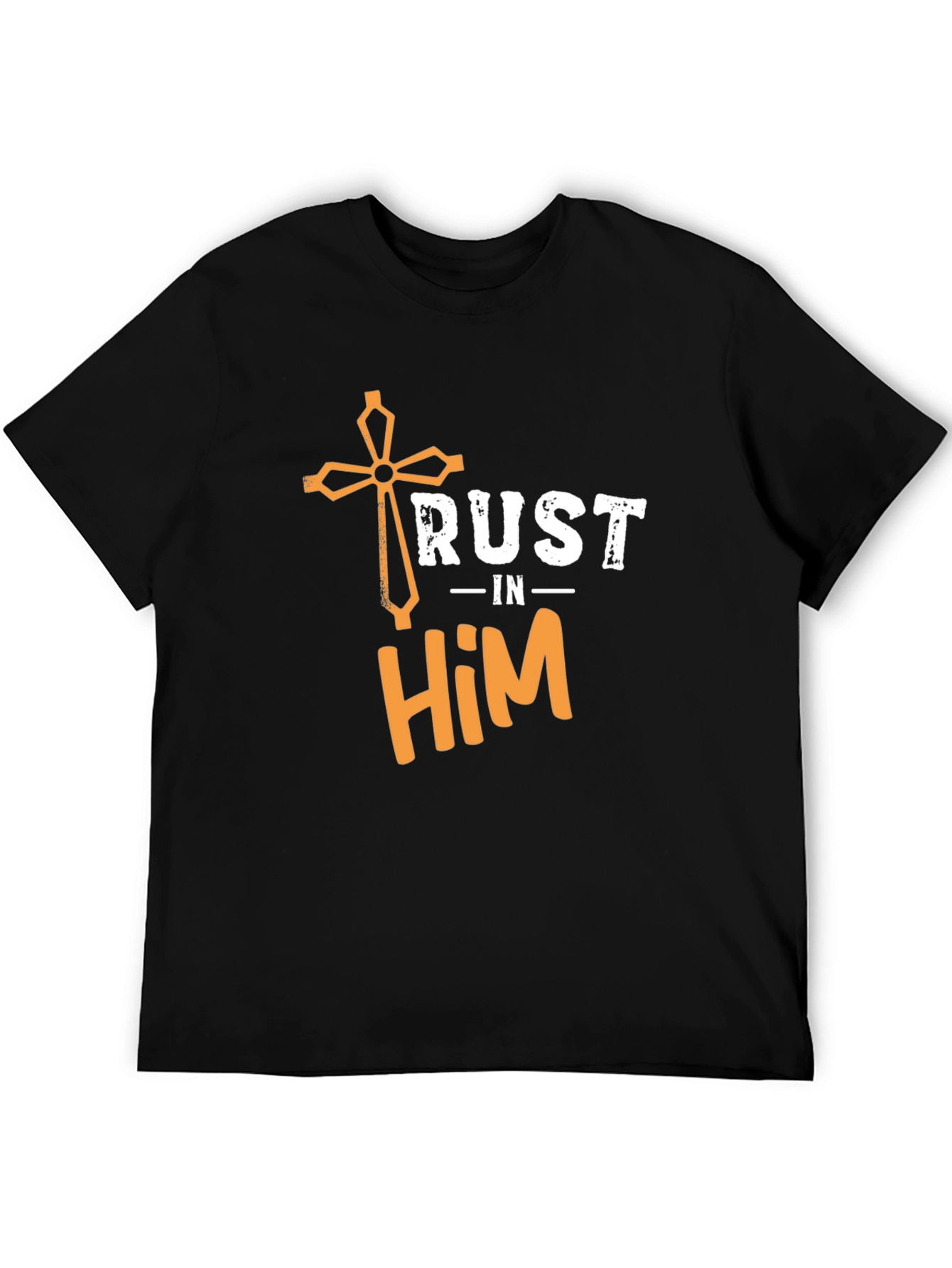 Trust in Him Christian T-Shirt