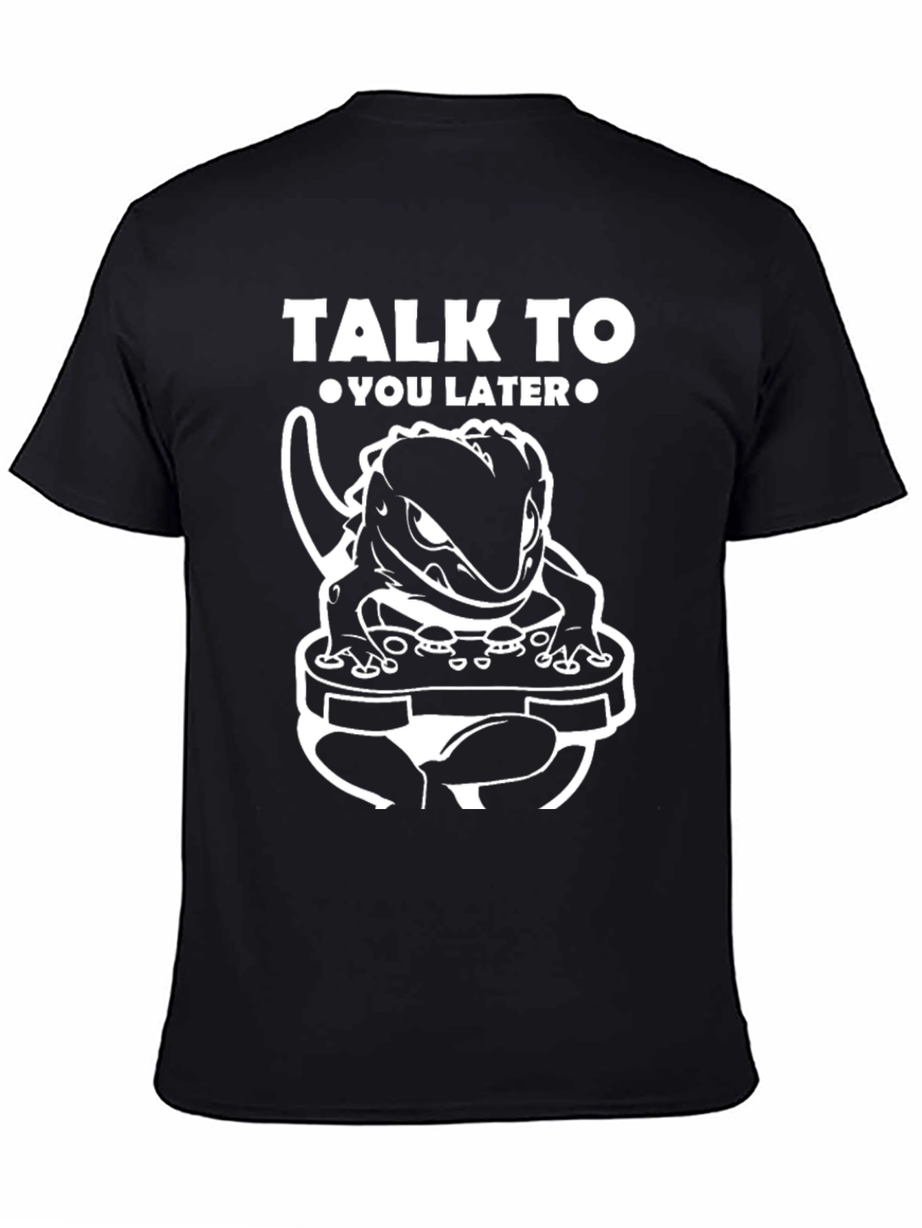 Talk to You Later Lizard Gamer T-Shirt