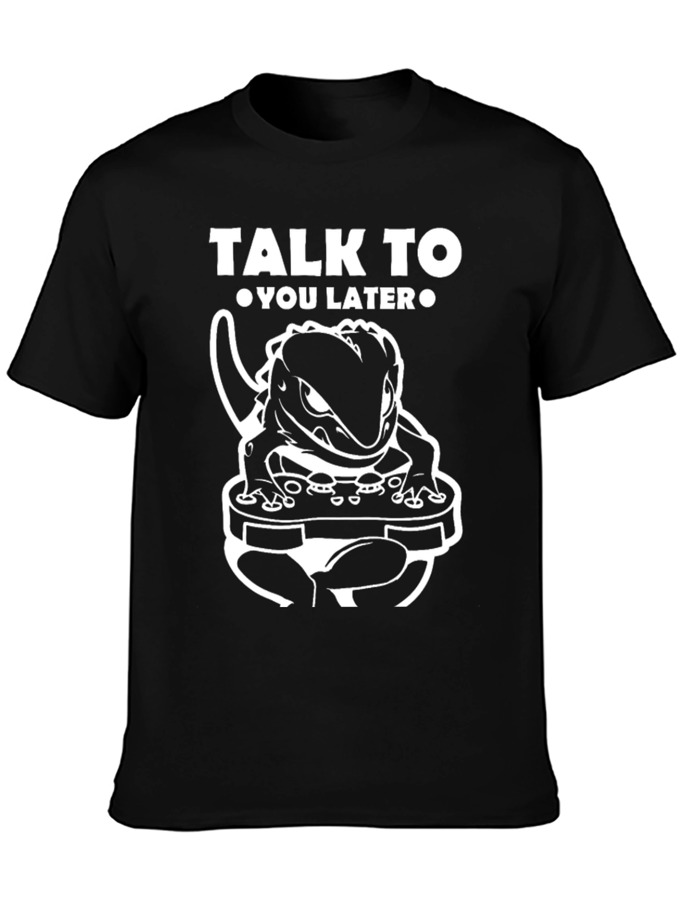 Talk to You Later Lizard Gamer T-Shirt