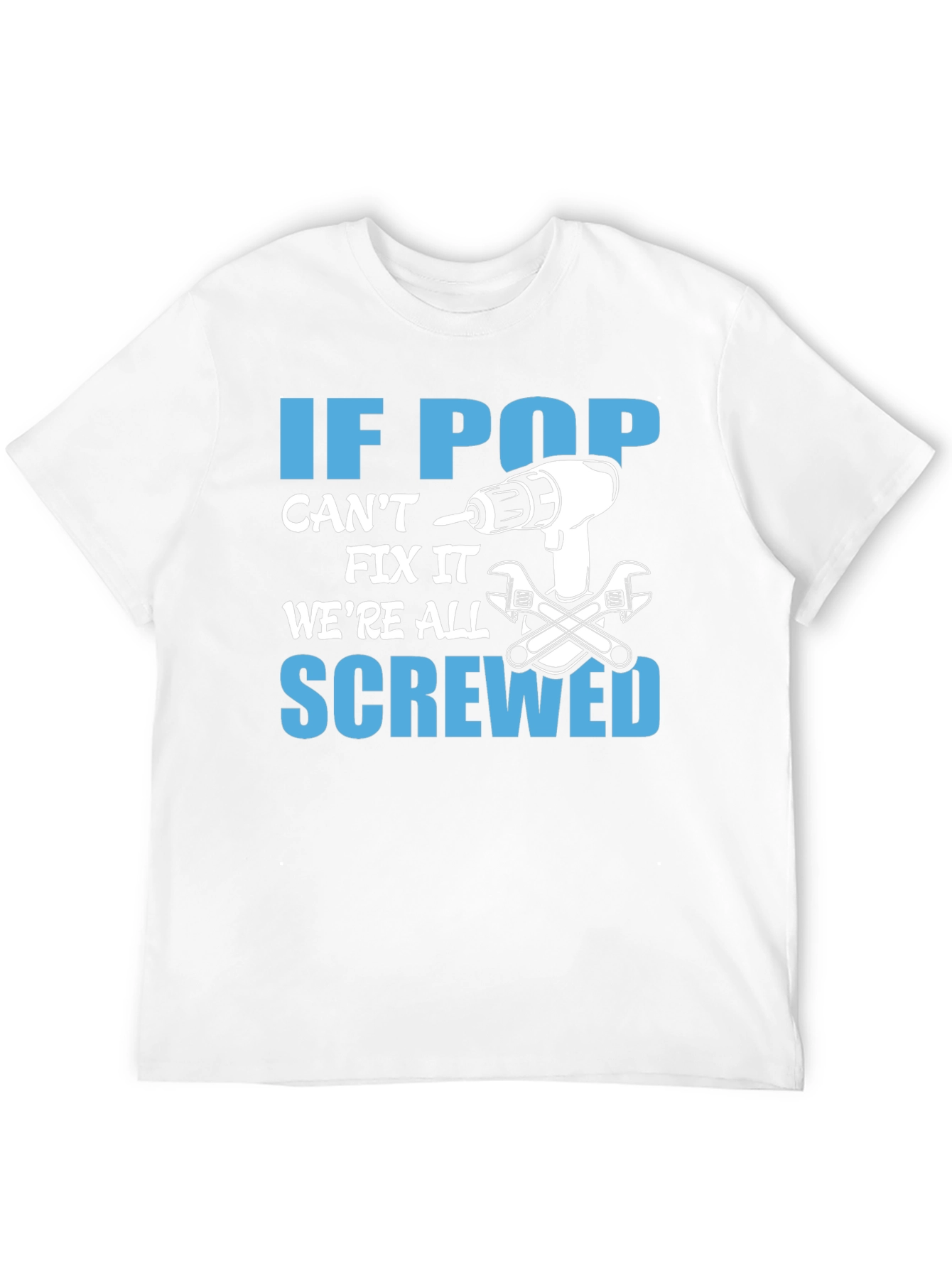 If Pop Cant Fix It T-Shirt