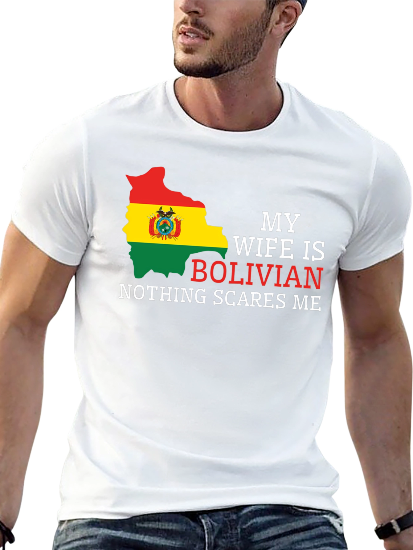 Bolivian Wife T-Shirt - Nothing Scares Me