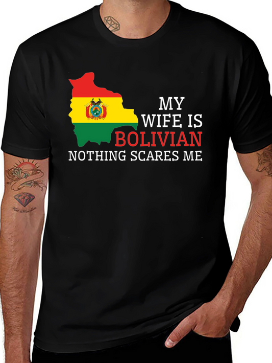 Bolivian Wife T-Shirt - Nothing Scares Me