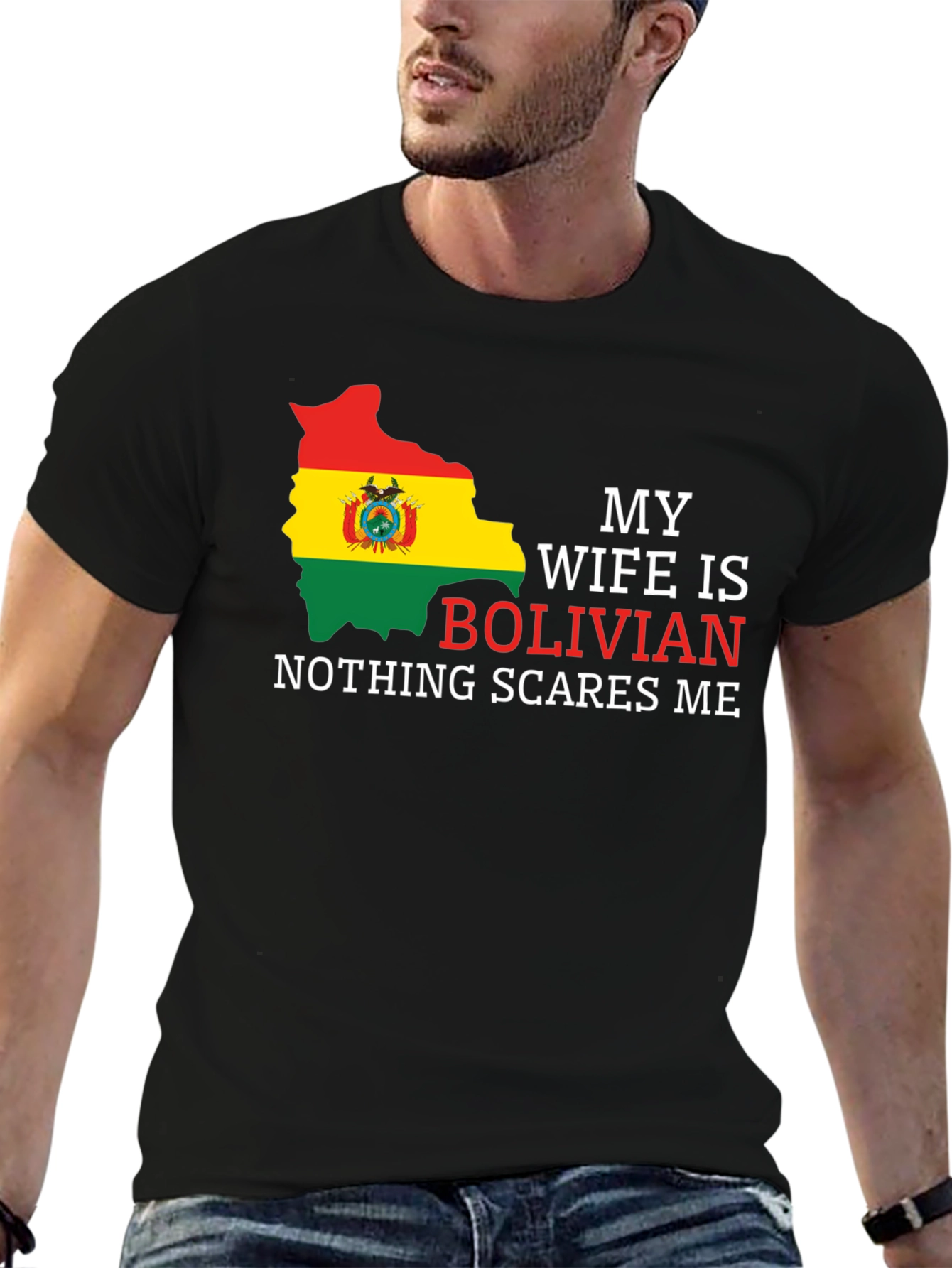 Bolivian Wife T-Shirt - Nothing Scares Me