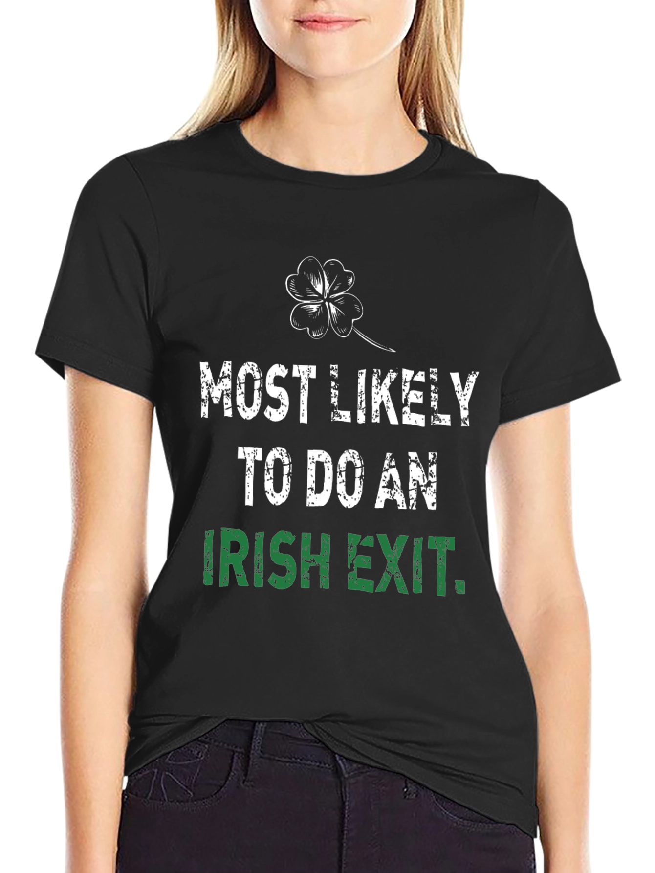 Most Likely To Do An Irish Exit T-Shirt