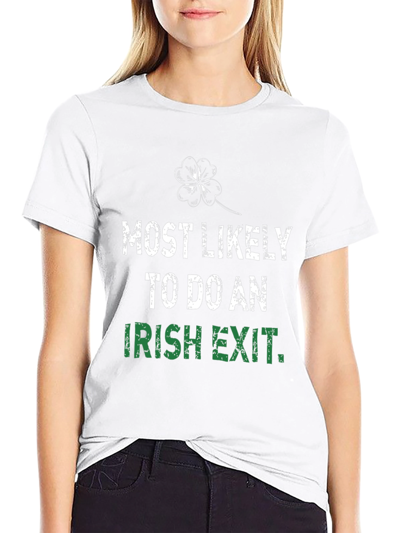 Most Likely To Do An Irish Exit T-Shirt