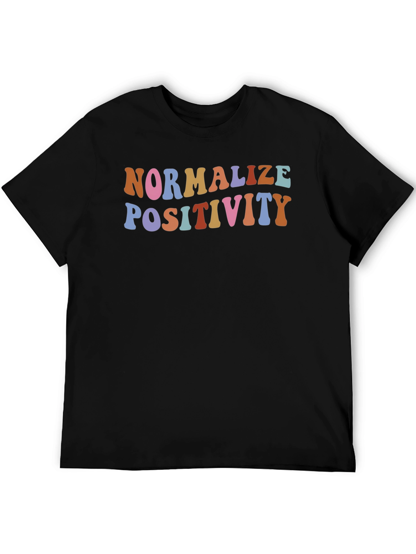 Normalize Positivity Graphic T-Shirt