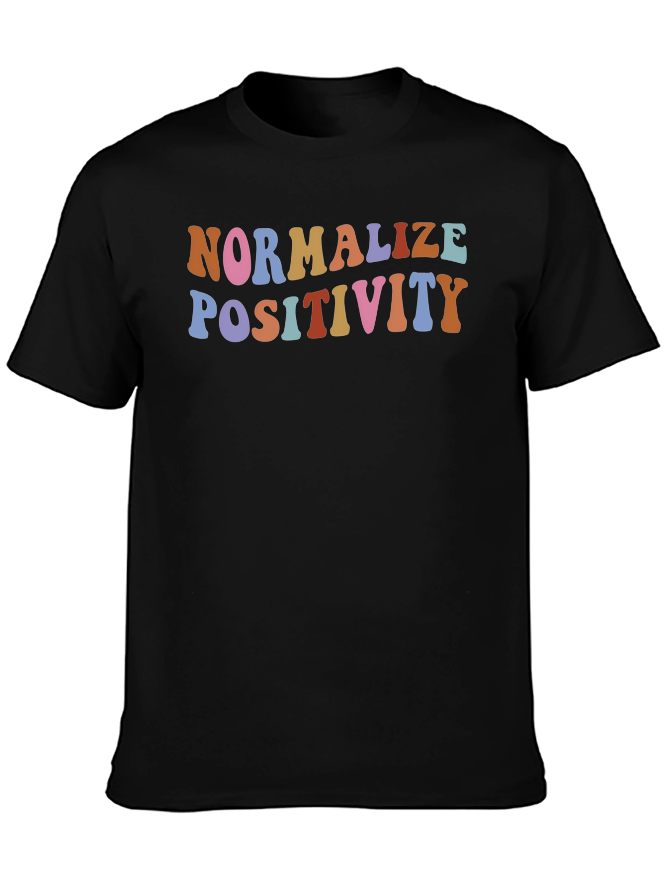 Normalize Positivity Graphic T-Shirt