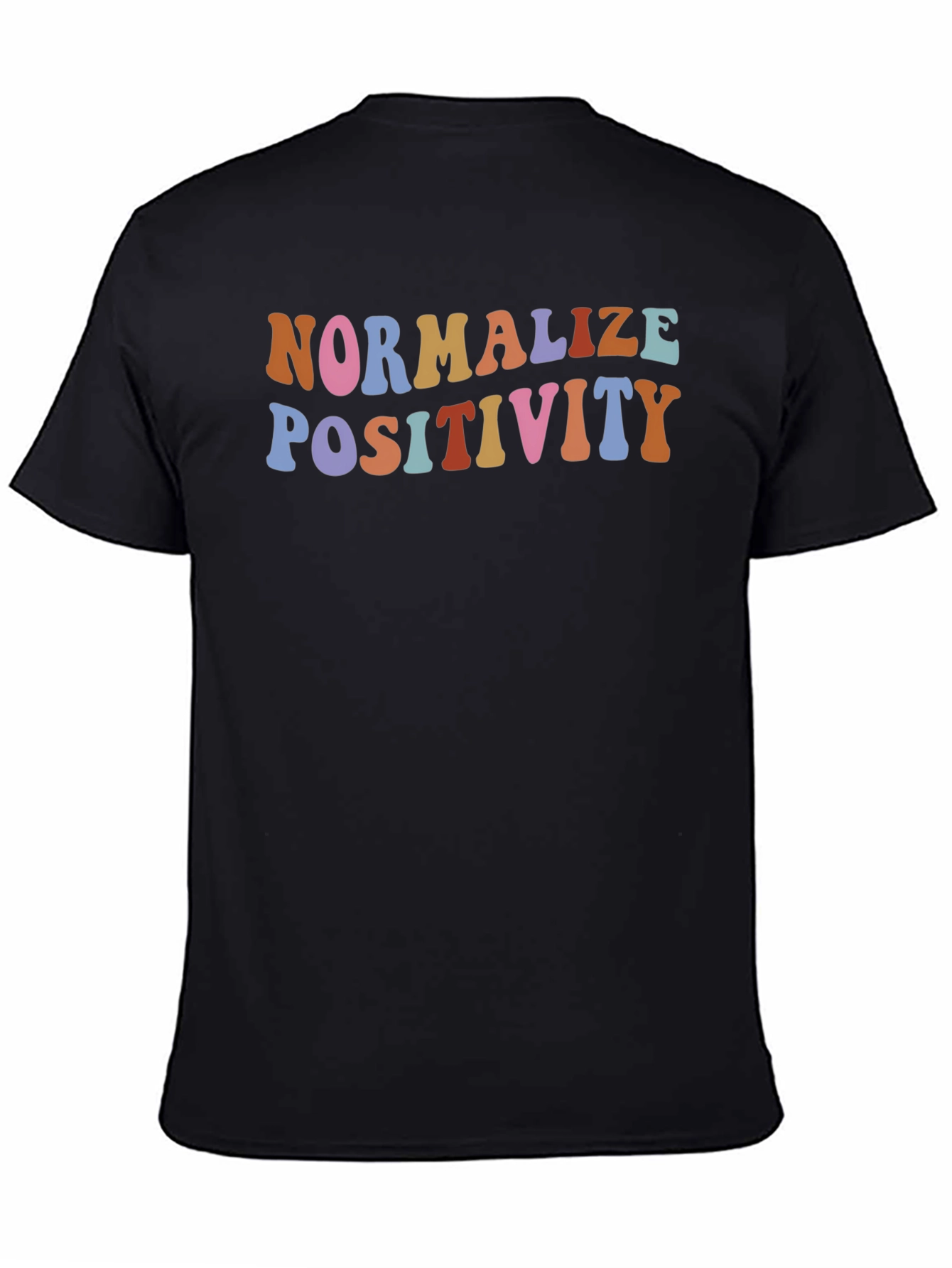 Normalize Positivity Graphic T-Shirt
