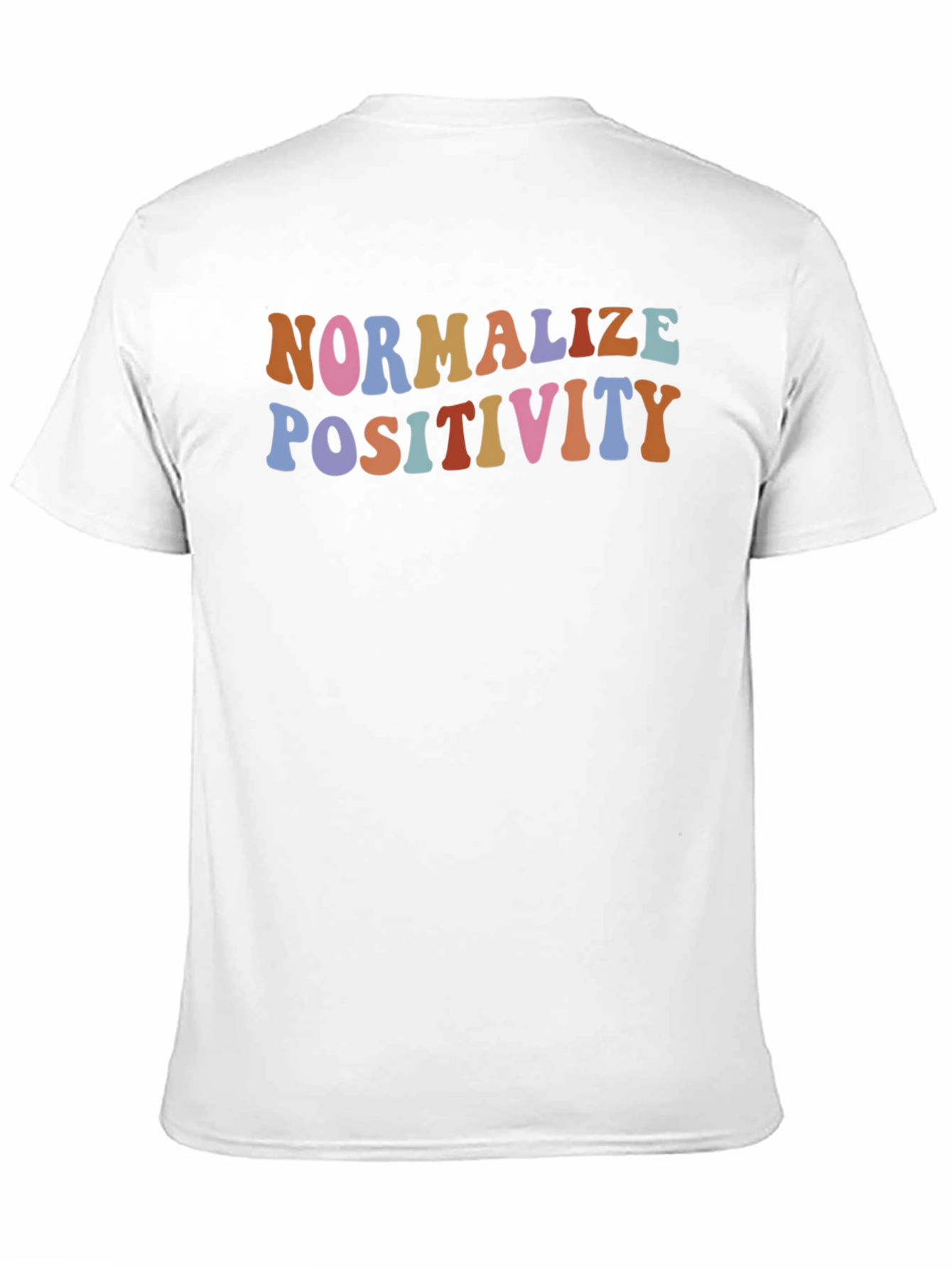 Normalize Positivity Graphic T-Shirt