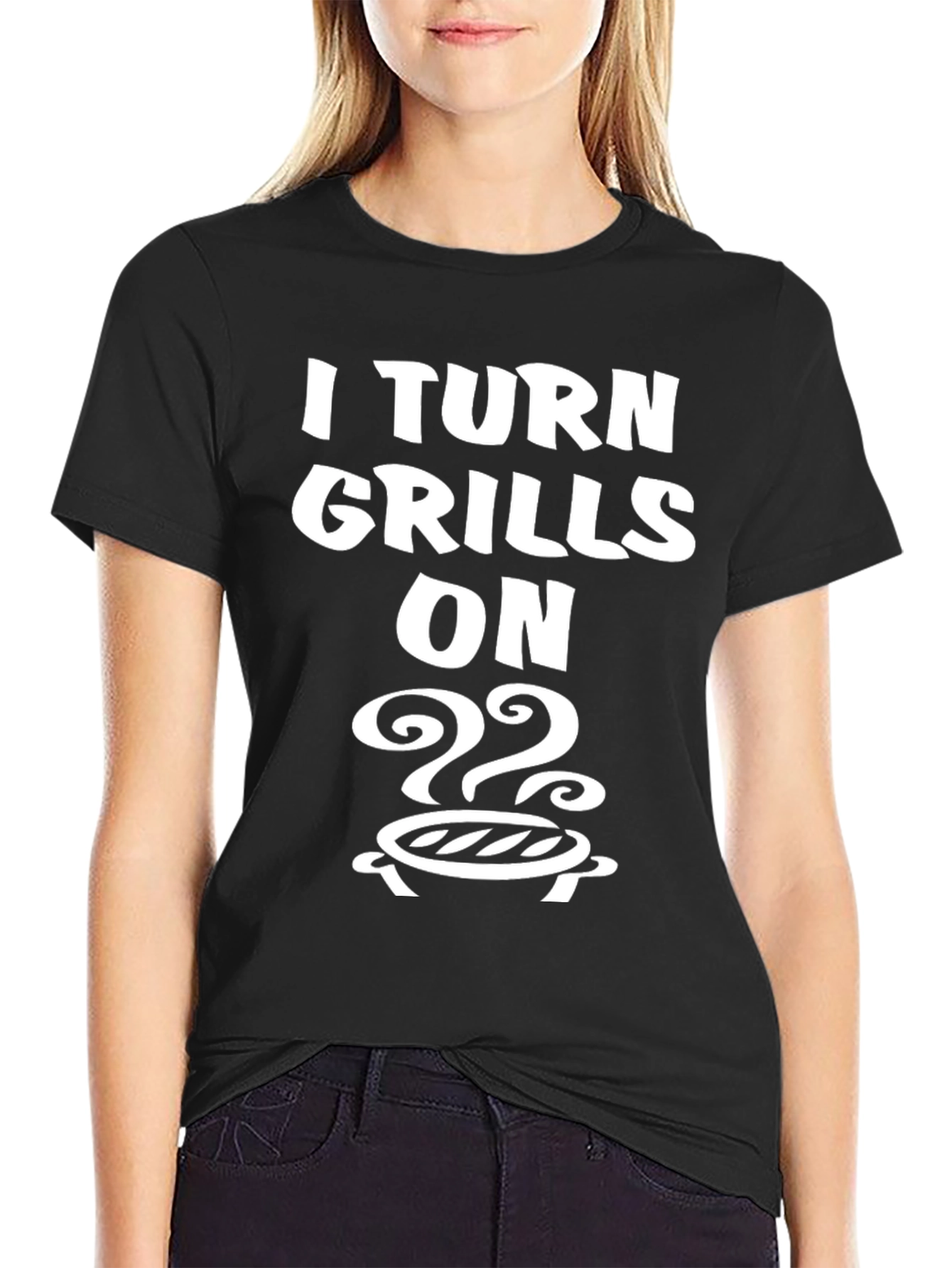 I Turn Grills On T-Shirt - BBQ Humor