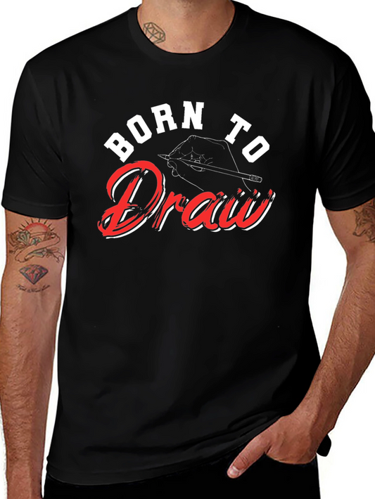 Born to Draw T-Shirt: Artistic Graphic Tee