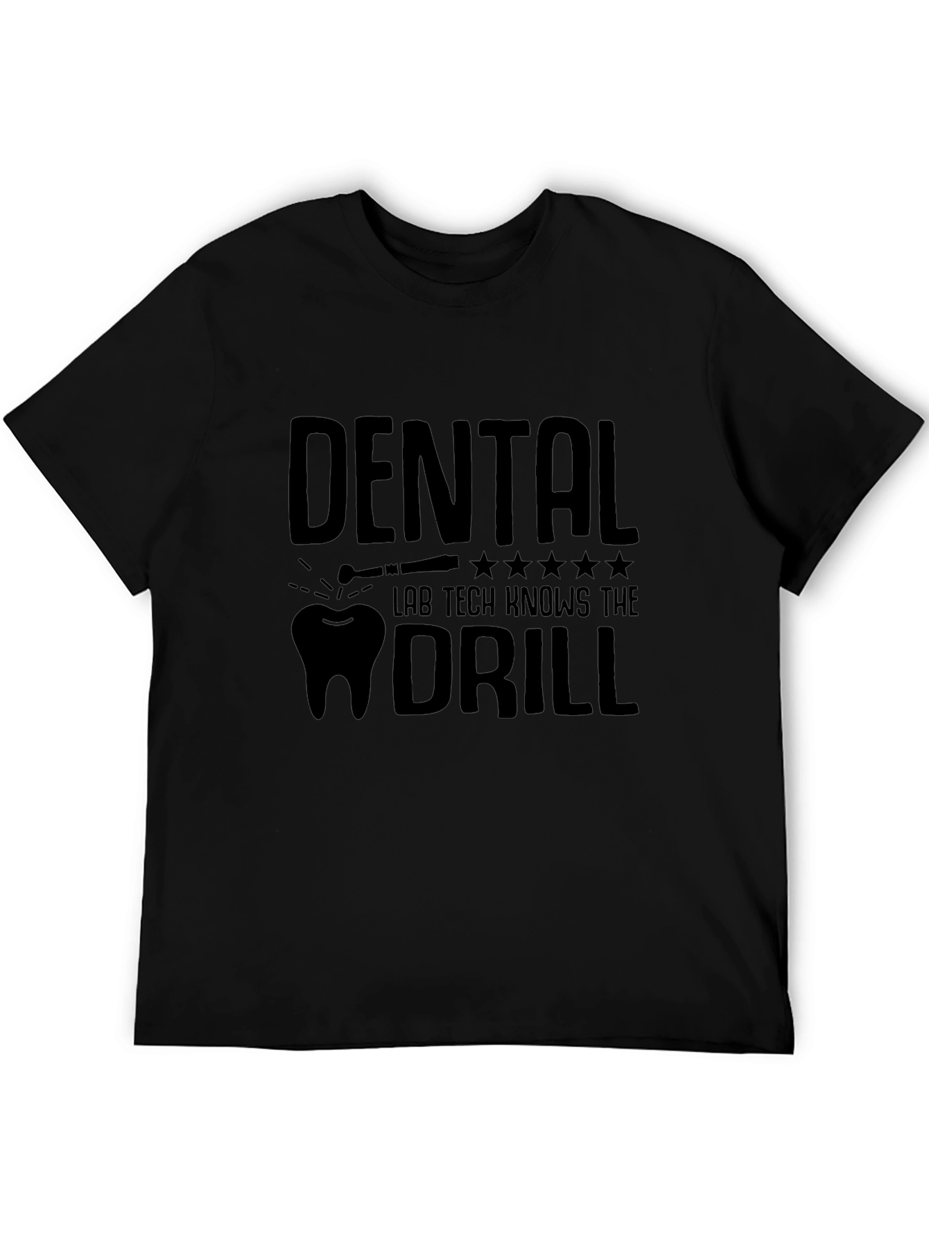 Dental Lab Tech Knows The Drill T-Shirt