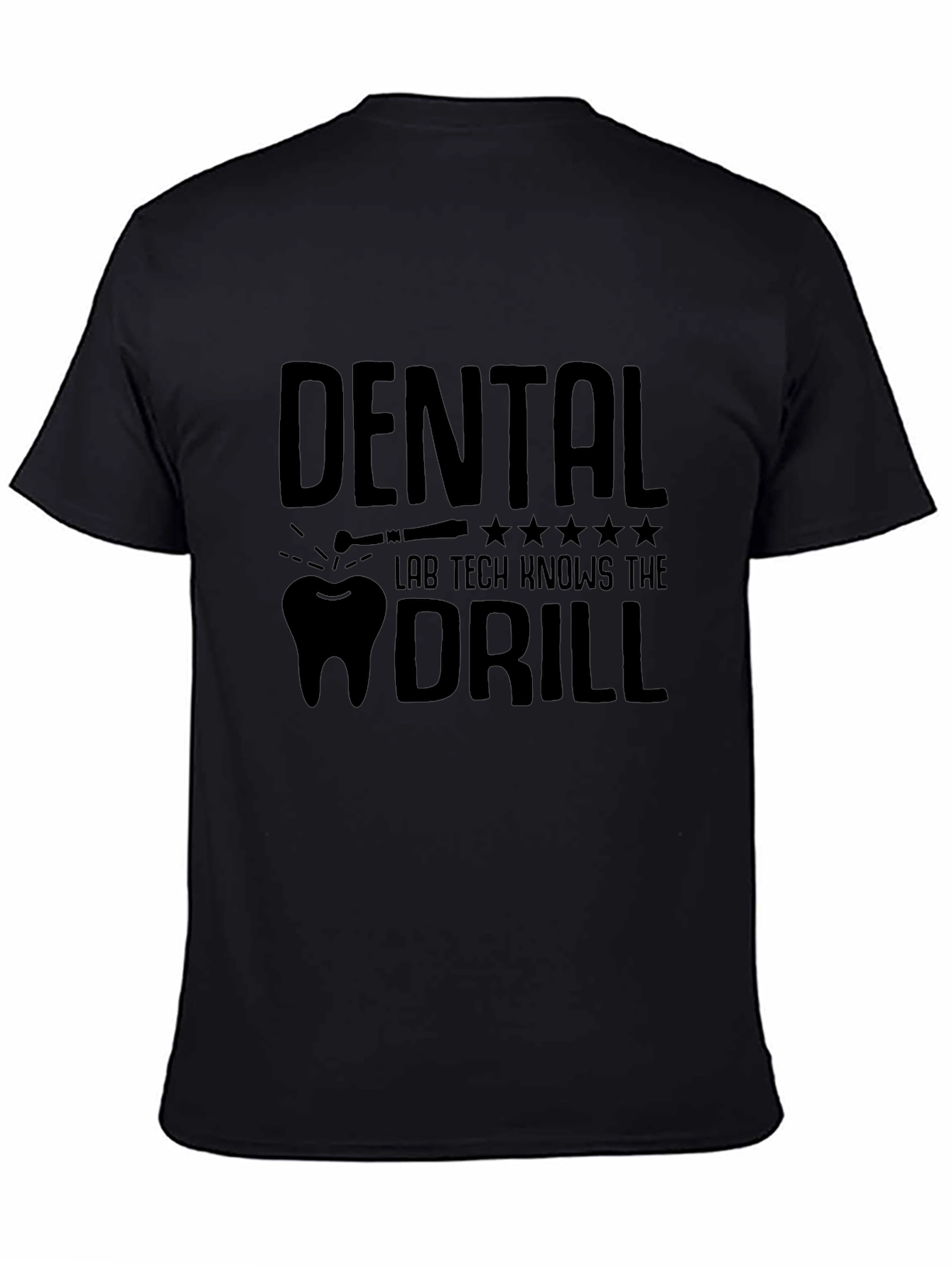 Dental Lab Tech Knows The Drill T-Shirt