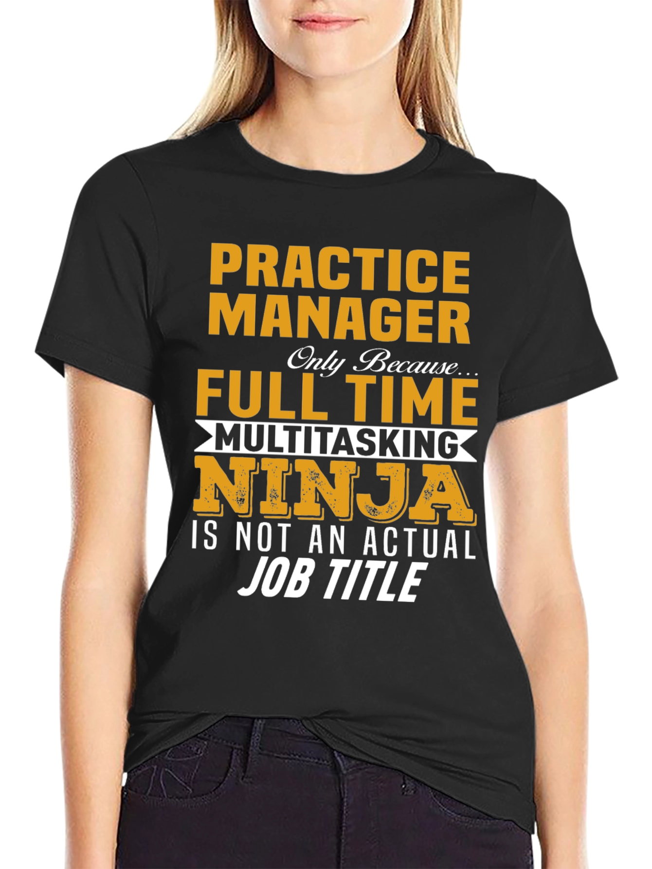 Practice Manager Full Time Ninja T-Shirt