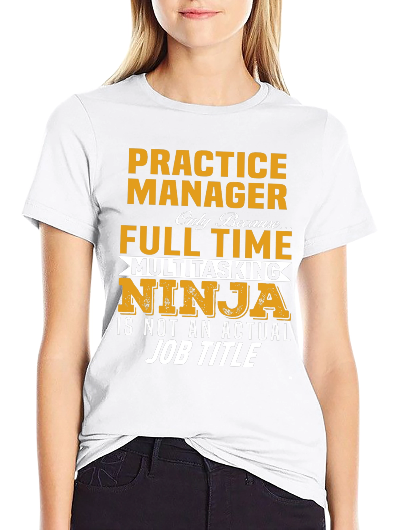 Practice Manager Full Time Ninja T-Shirt