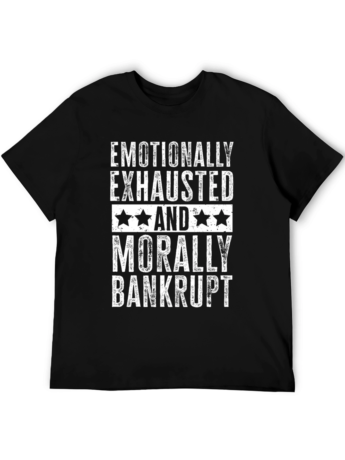 Emotionally Exhausted Morally Bankrupt Graphic Tee