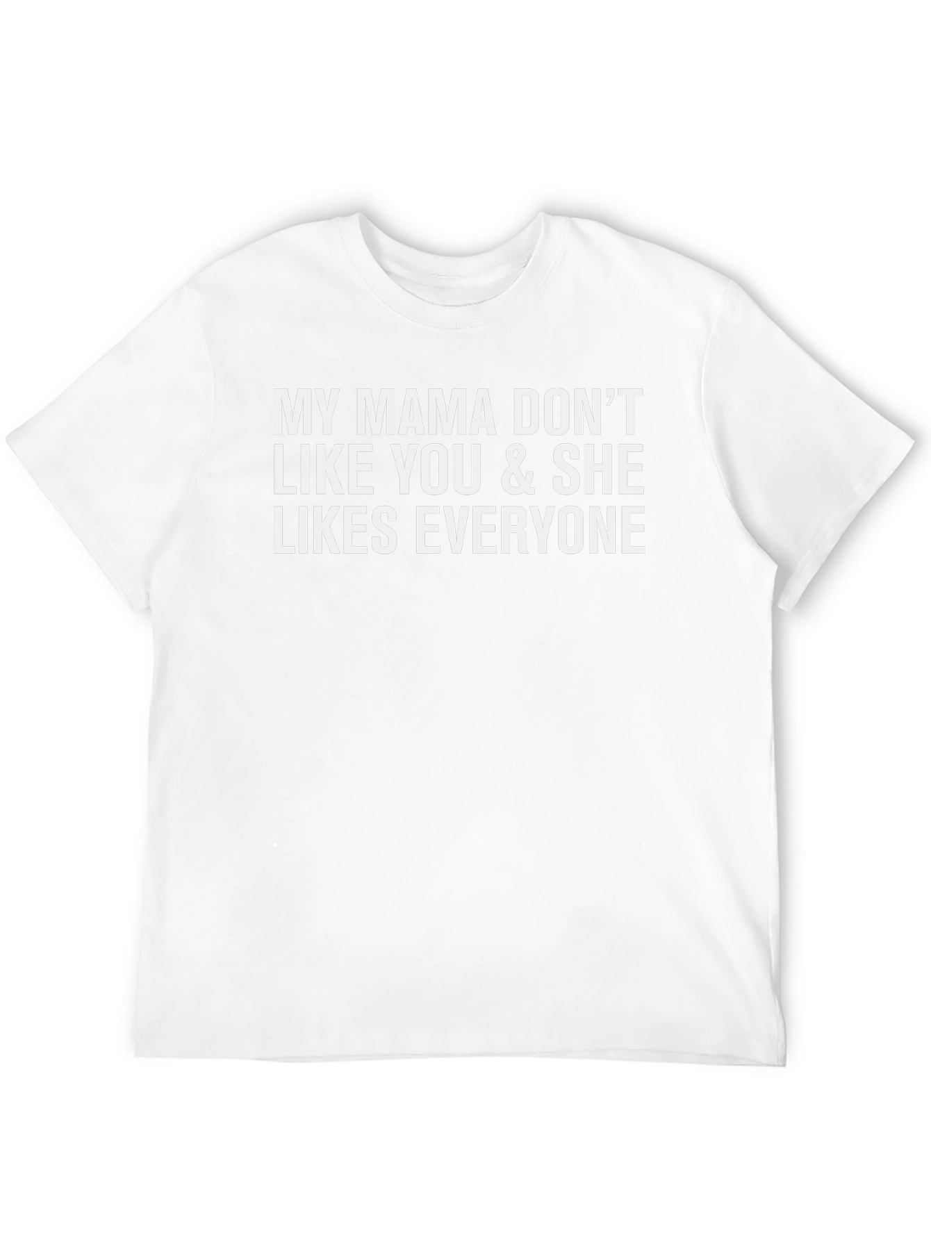 My Mama Dont Like You Graphic Tee - Black