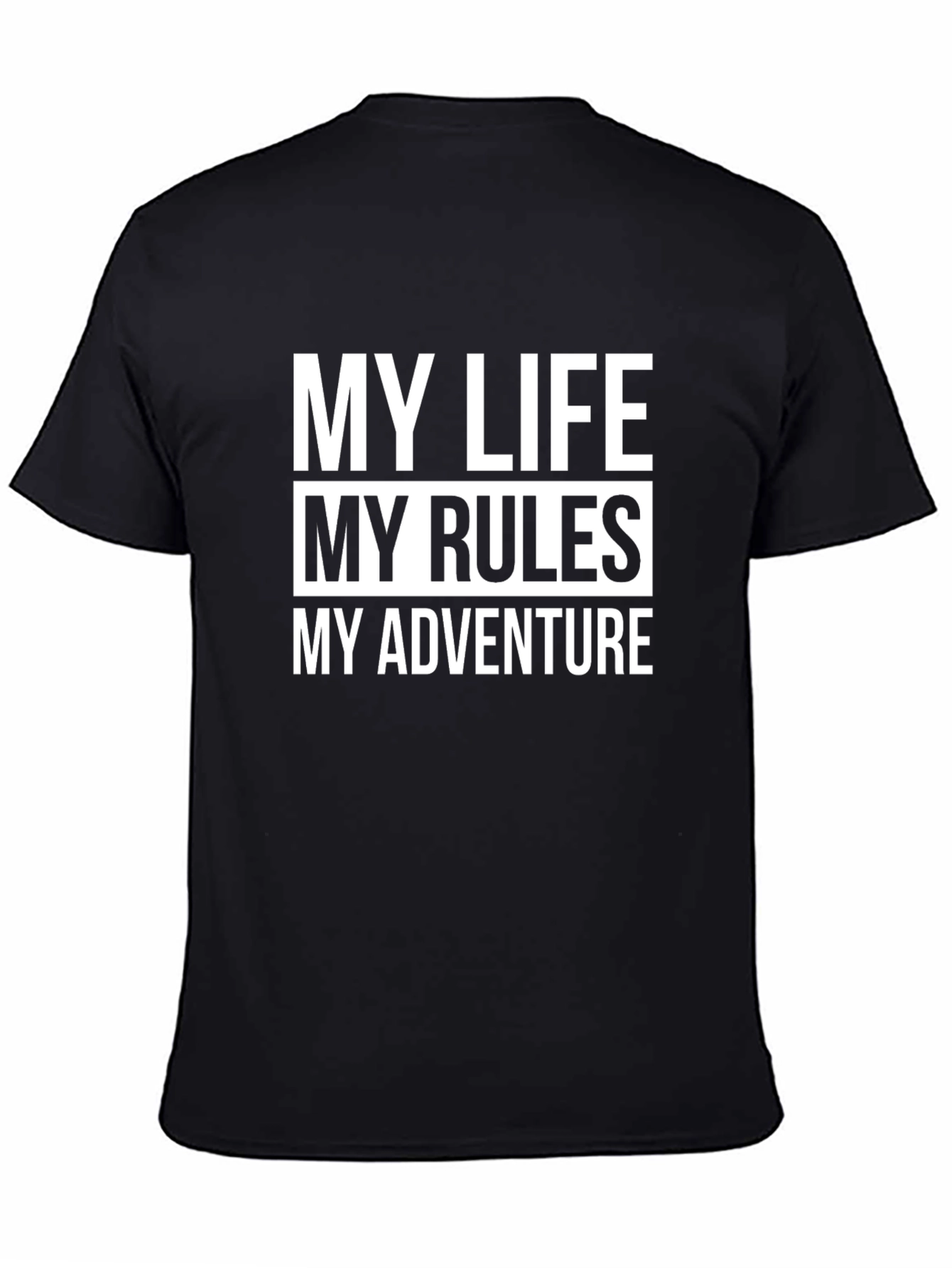 My Life My Rules My Adventure T-Shirt