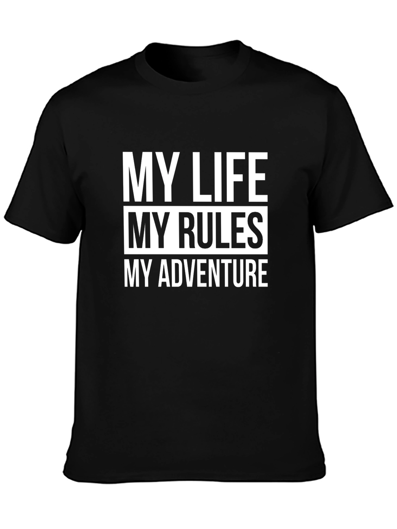 My Life My Rules My Adventure T-Shirt