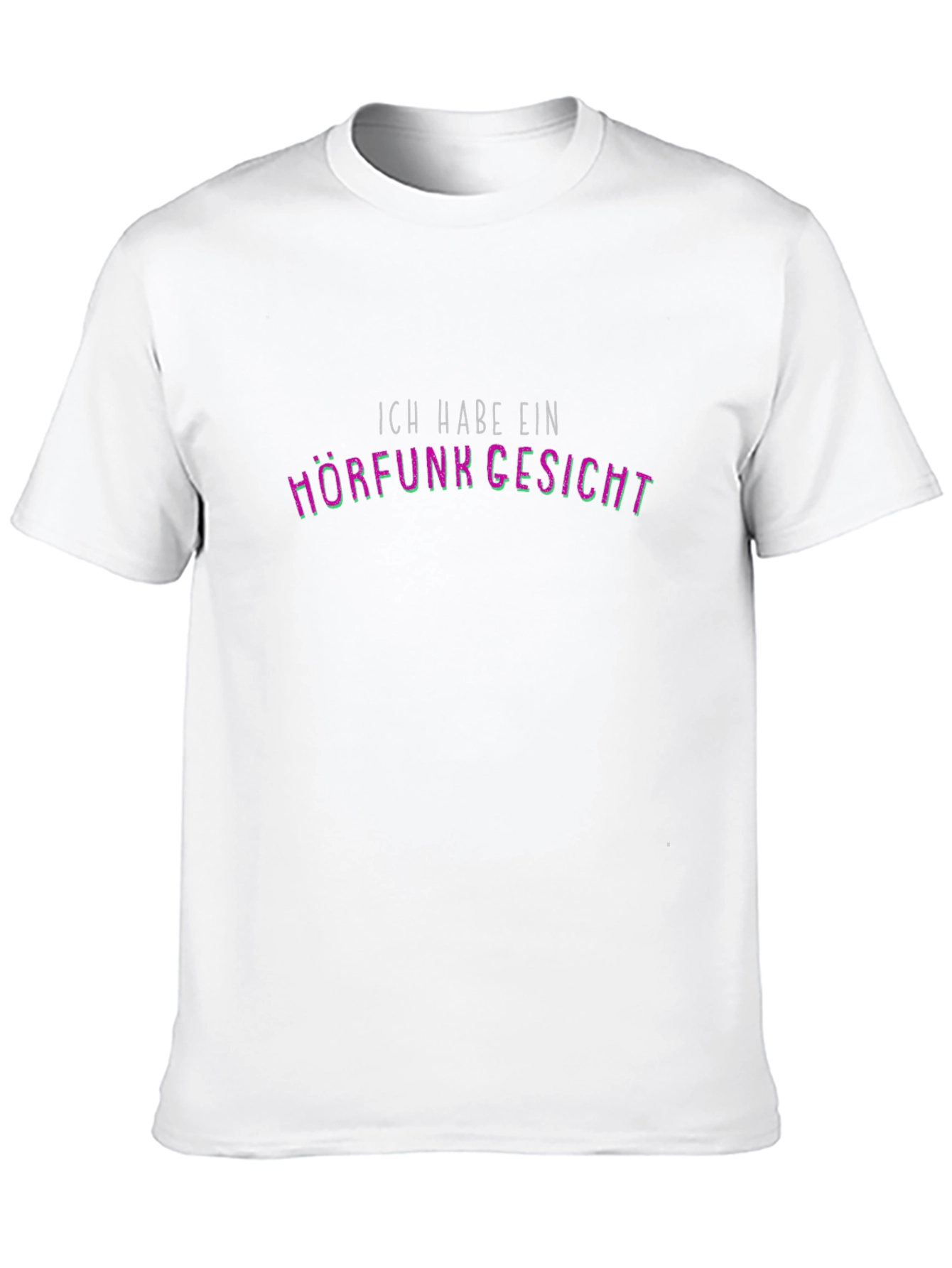Ich Habe Ein Horfunk Gesicht T-Shirt