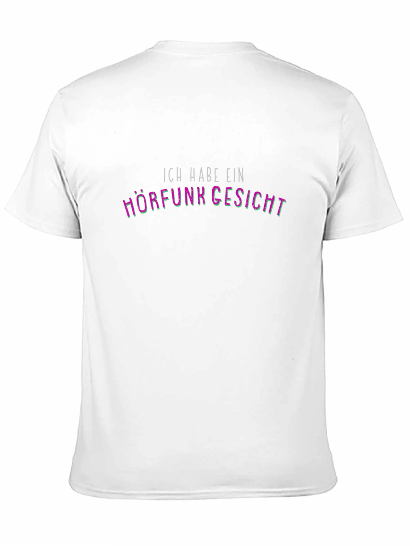Ich Habe Ein Horfunk Gesicht T-Shirt