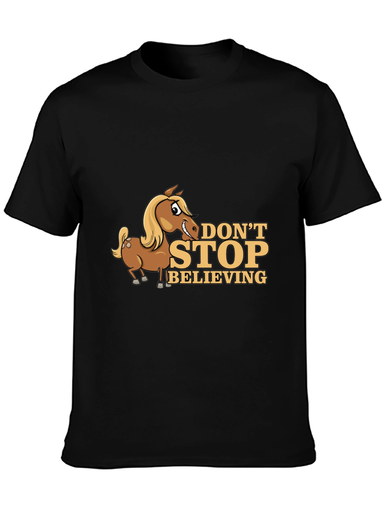 Dont Stop Believing Horse Cartoon Black T-Shirt