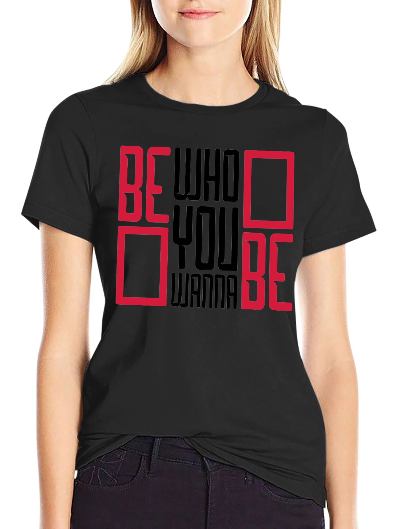 Be Who You Wanna Be Graphic Tee