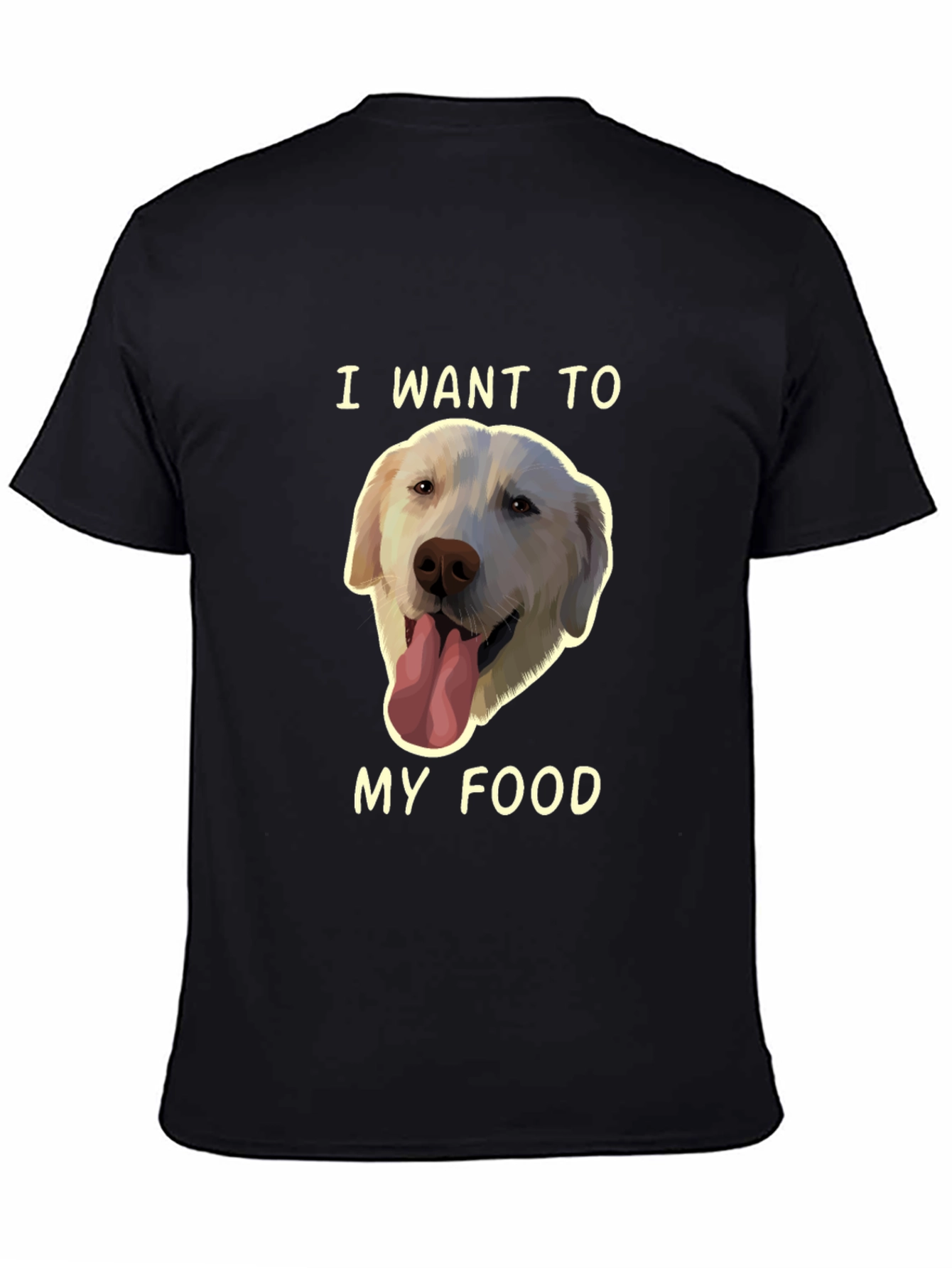 Dog Lover T-Shirt - I Want My Food!